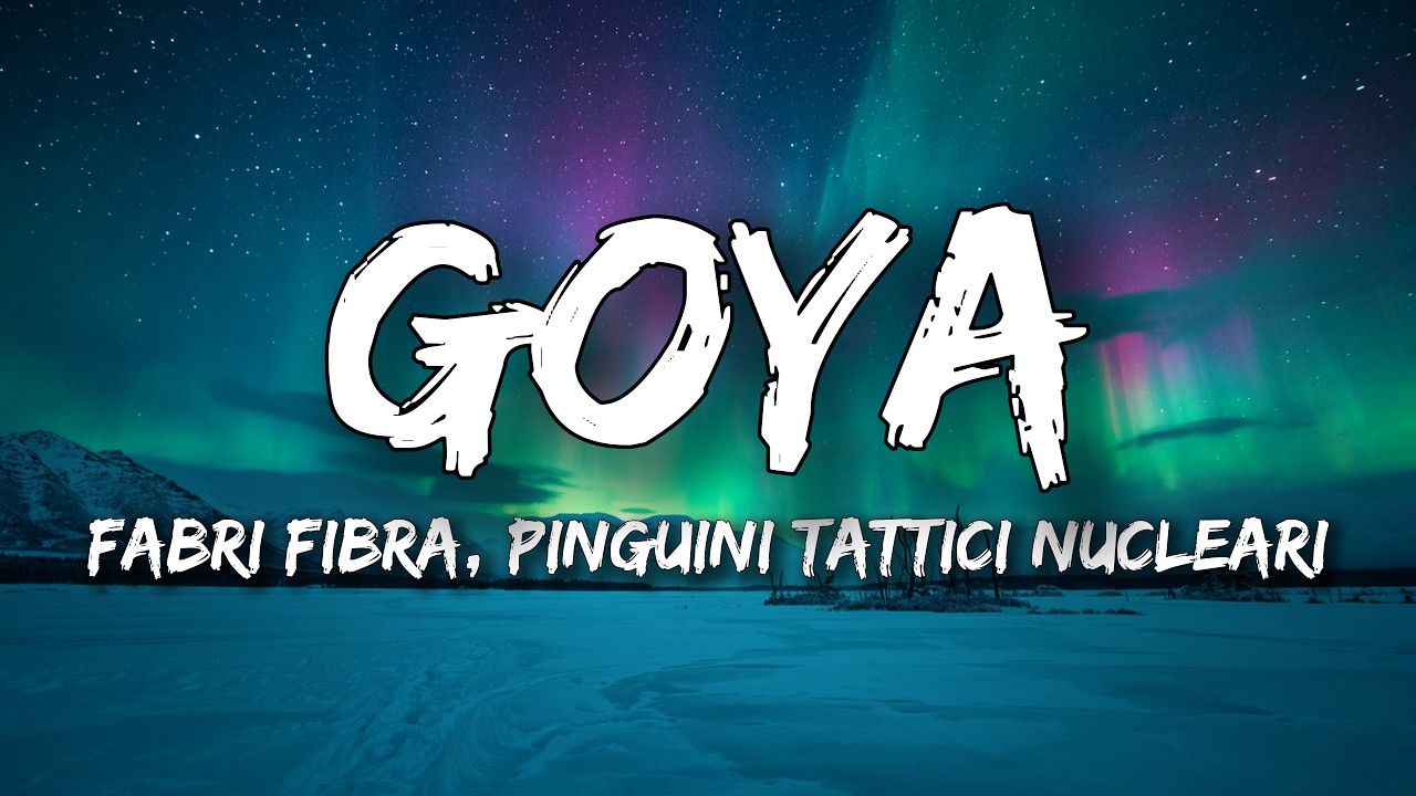 Fabri Fibra feat. Pinguini Tattici Nucleari - Goya (Testo/Lyrics) cover art