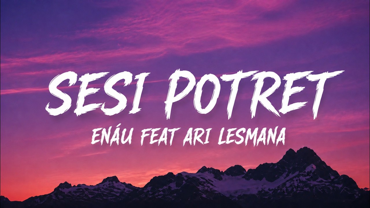 Sesi Potret - eńau feat Ari Lesmana (lyrics) cover art