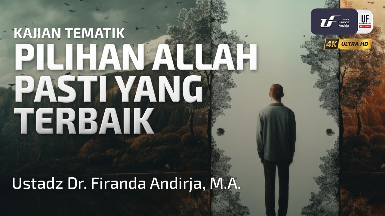 Pilihan Allah Pasti Yang Terbaik - Ustadz Dr. Firanda Andirja, M.A. cover art