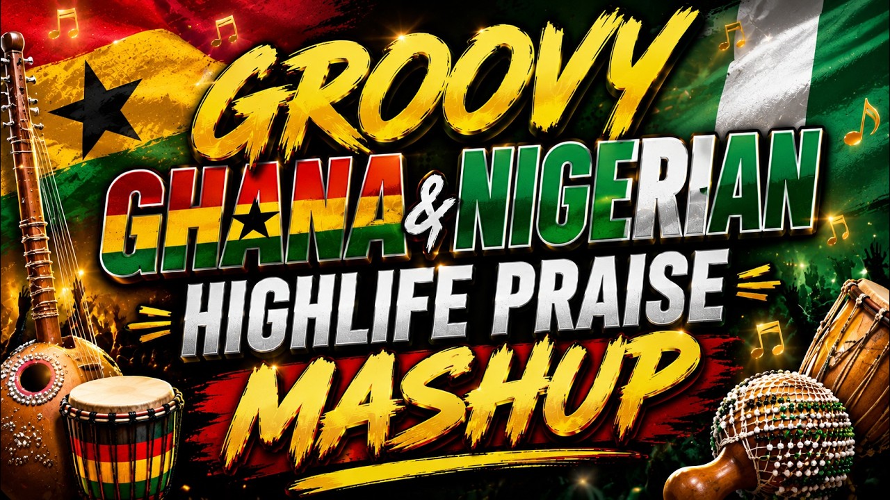 GROOVY GHANA/NIGERIAN HIGHLIFE PRAISE MASHUP cover art