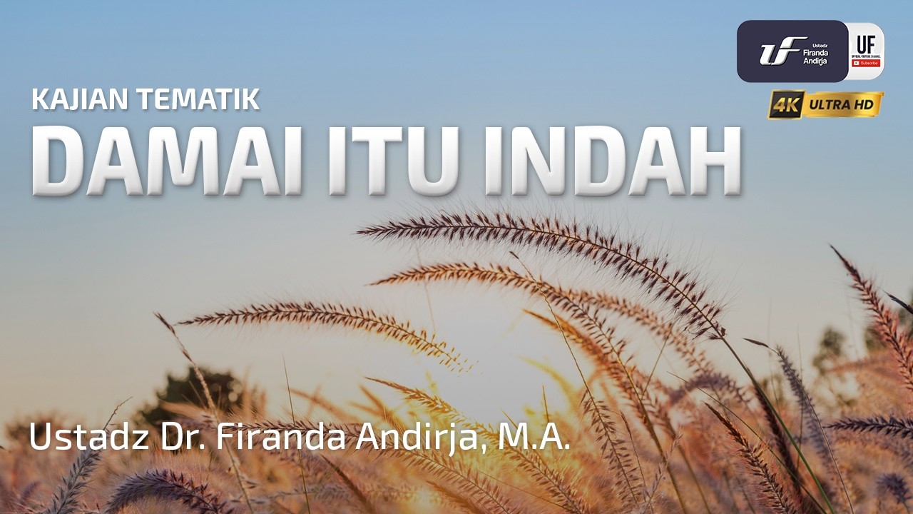 Damai Itu Indah - Ustadz Dr. Firanda Andirja, M.A. cover art