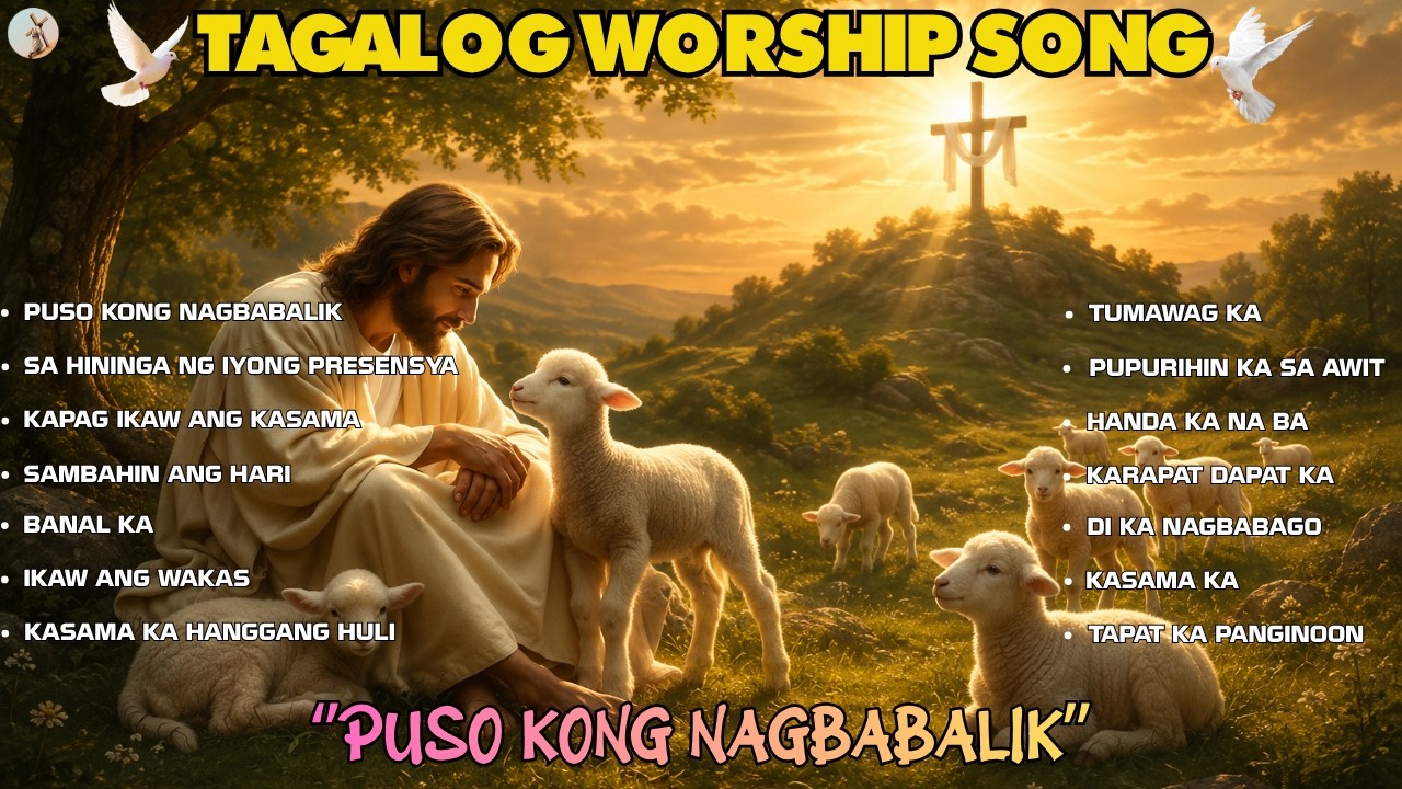 ''PUSO KONG NAGBABALIK'' SUNDAY MORNING | TAGALOG WORSHIP SONG'S WITH NEW LYRICS cover art