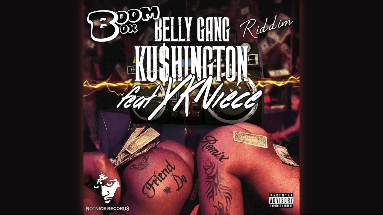 Belly Gang Kushington - Friend Do ft. YKNIECE (Boom Box Riddim) cover art
