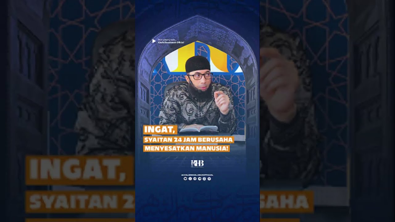 INGAT, SYAITAN 24 JAM BERUSAHA MENYESATKAN MANUSIA! - KHALID BASALAMAH cover art