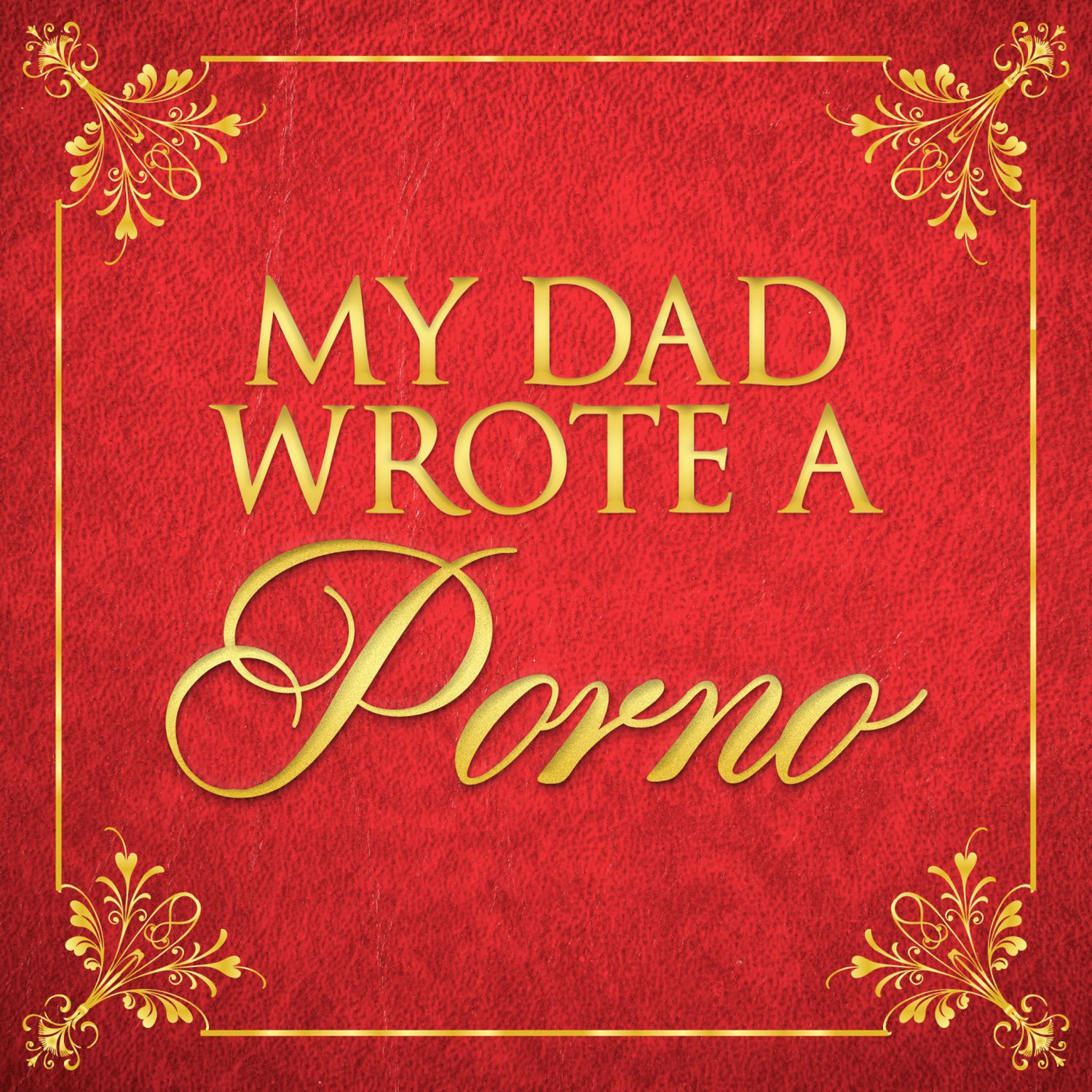 My Dad Wrote A Porno cover art