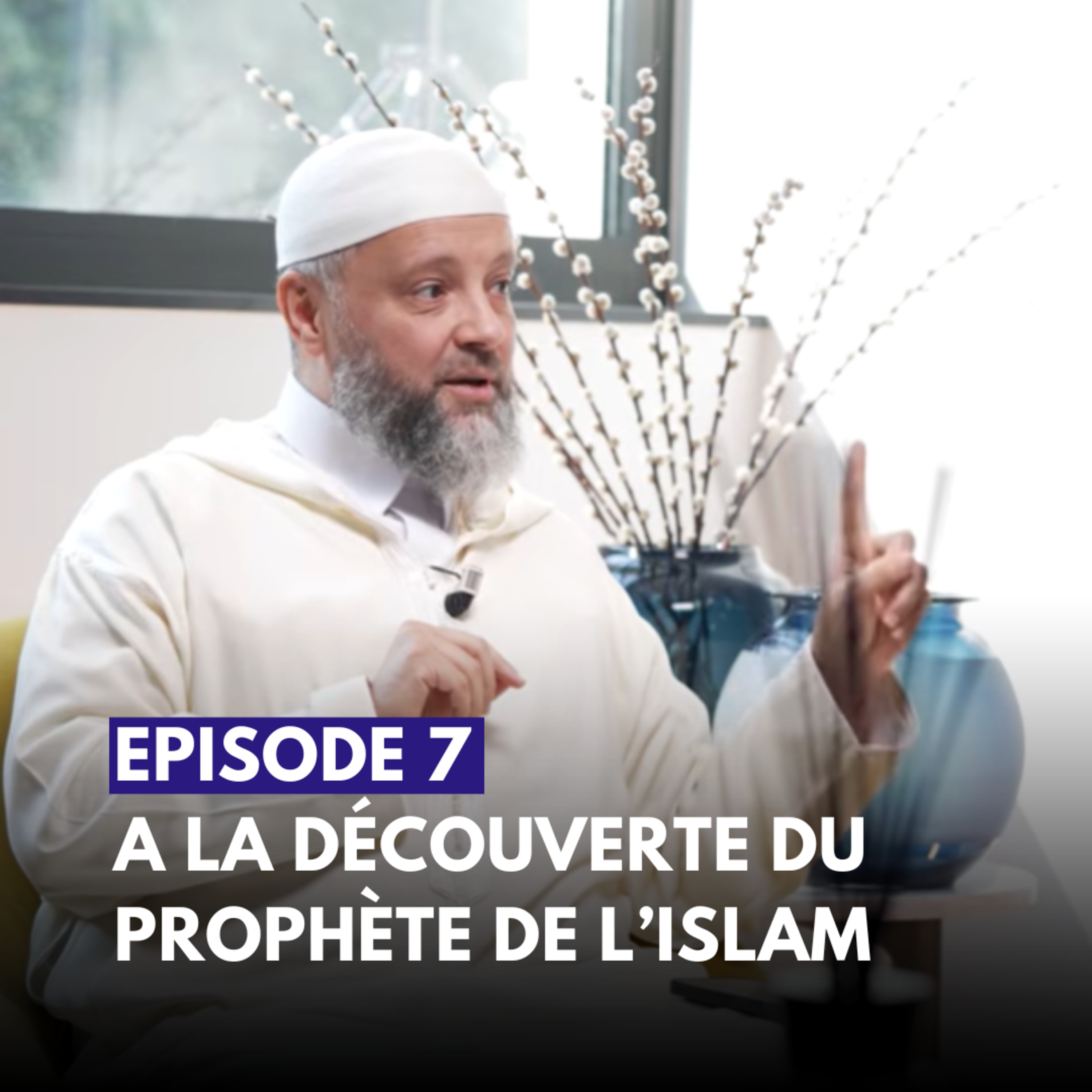 Épisode 7 - MOHAMMED : À la découverte du Prophète de l’Islam - Mohamed El Mokadem cover art