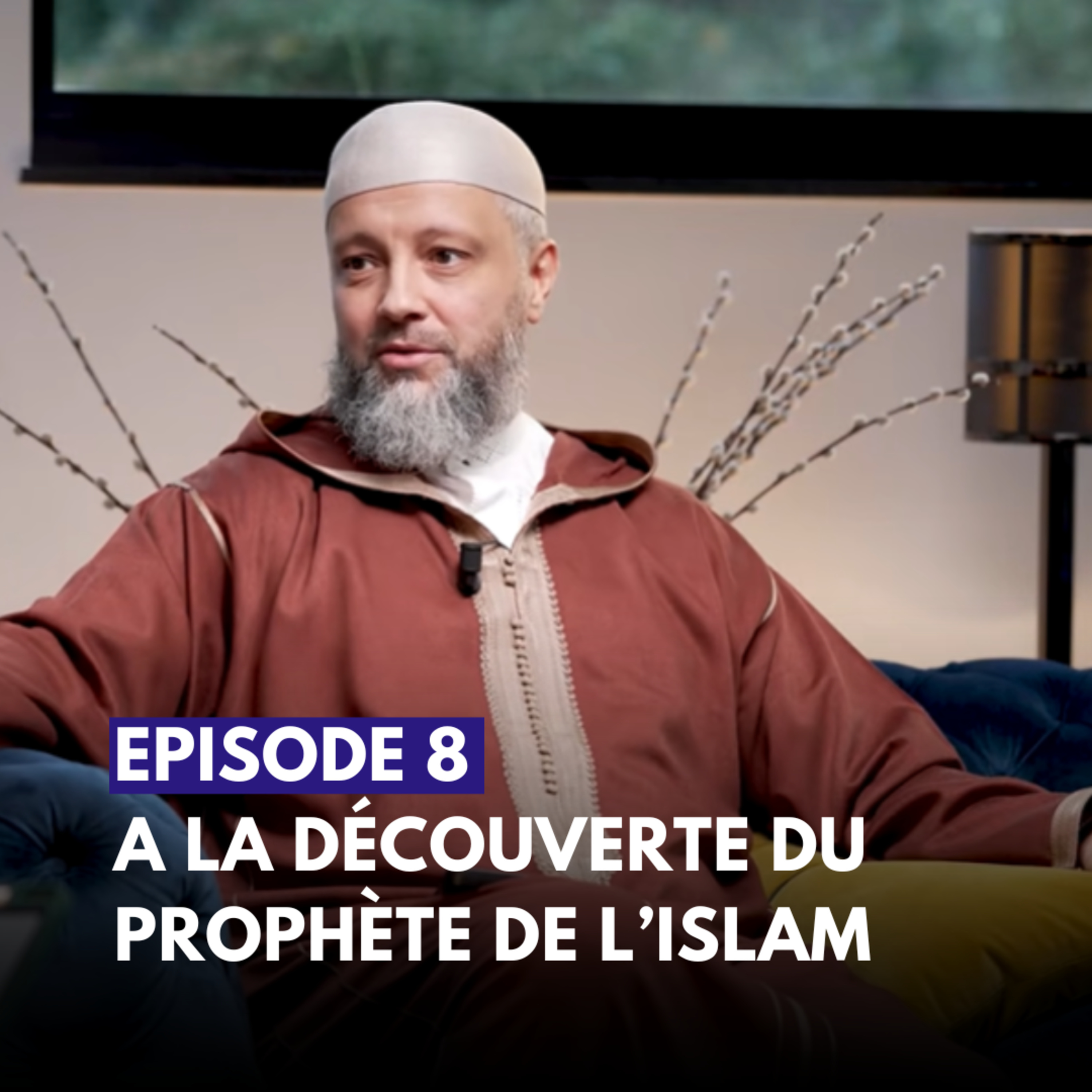 Épisode 8 - MOHAMMED À la découverte du Prophète de l’Islam - Mohamed El Mokadem cover art