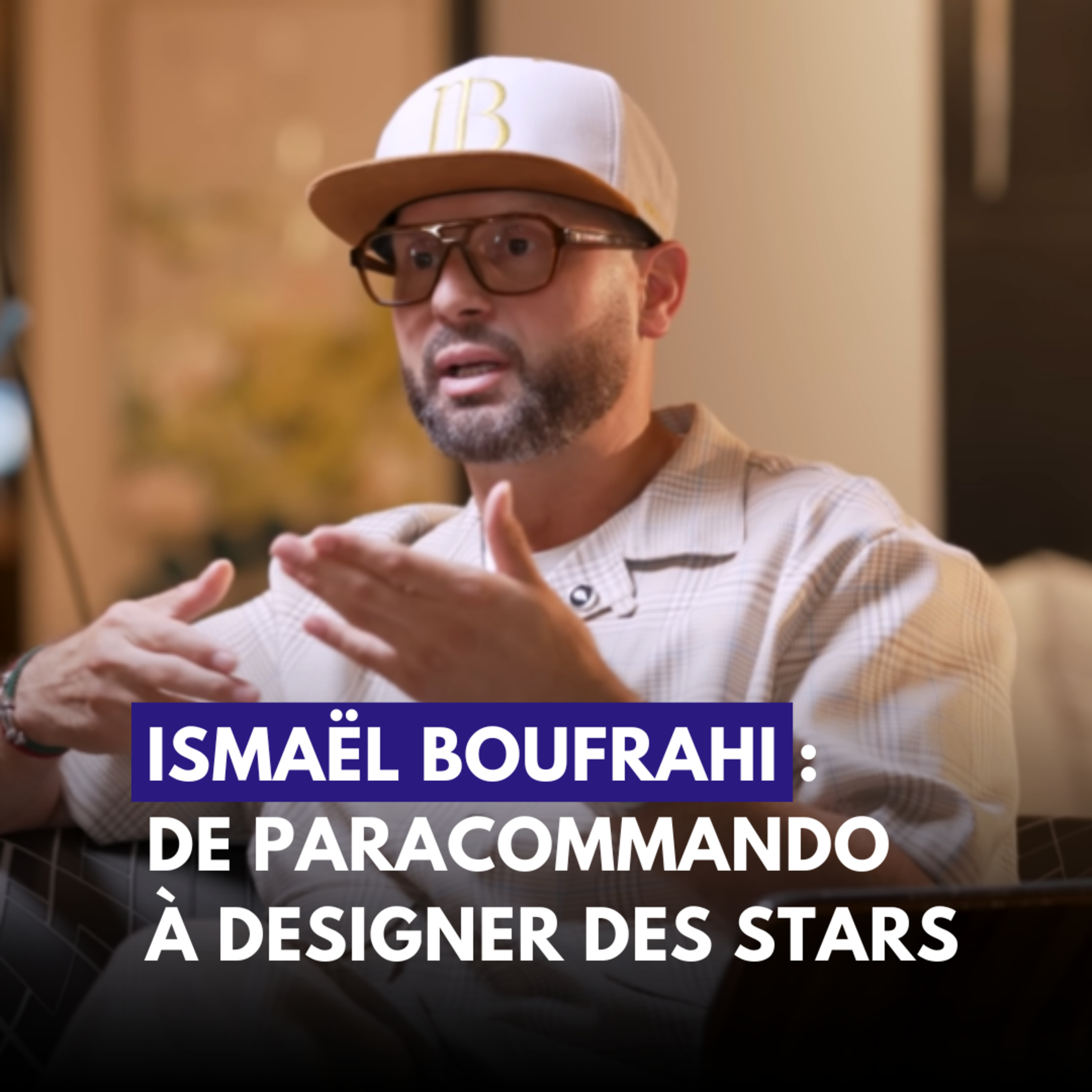 Ismaël Boufrahi | De paracommando à designer des stars cover art