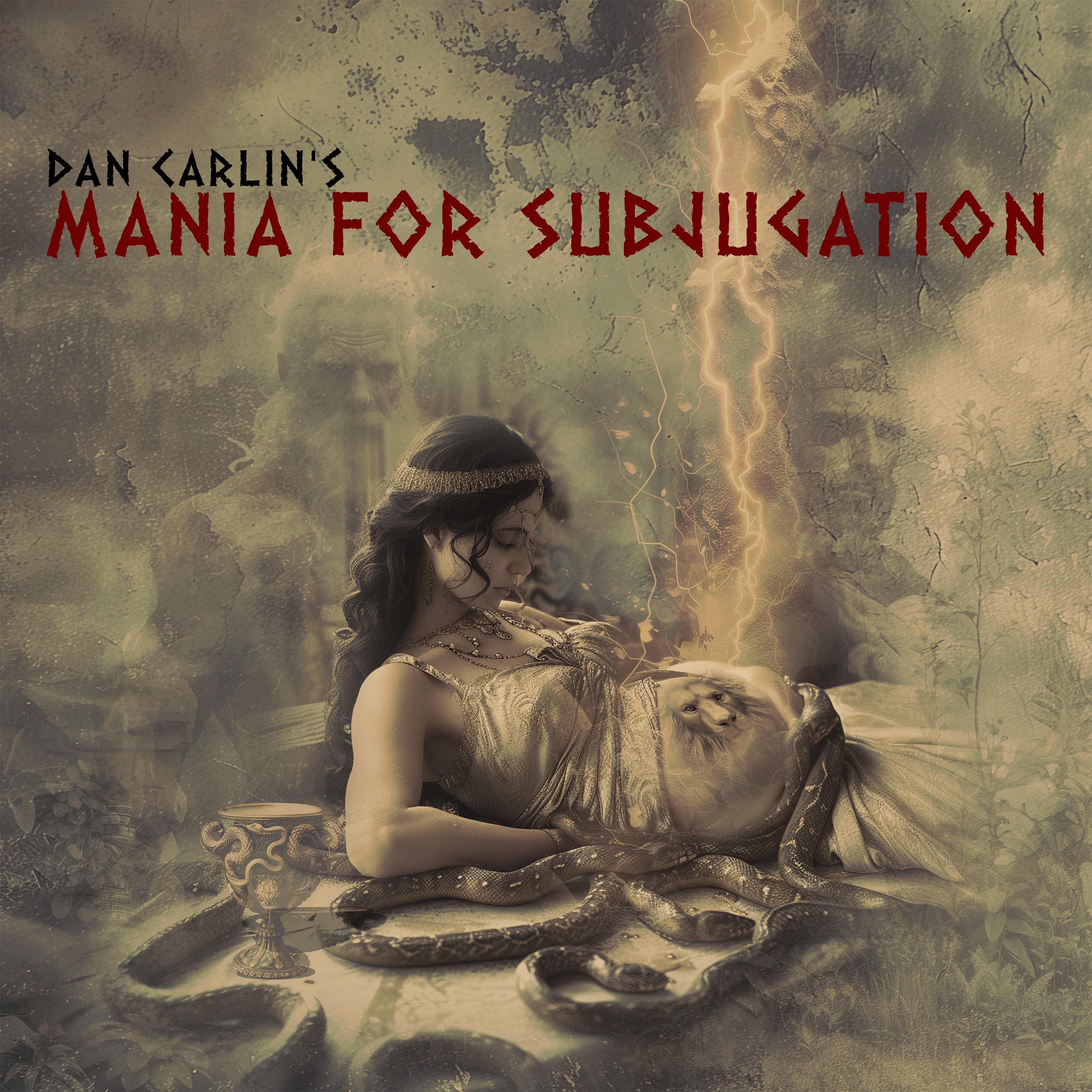 Mania for Subjugation