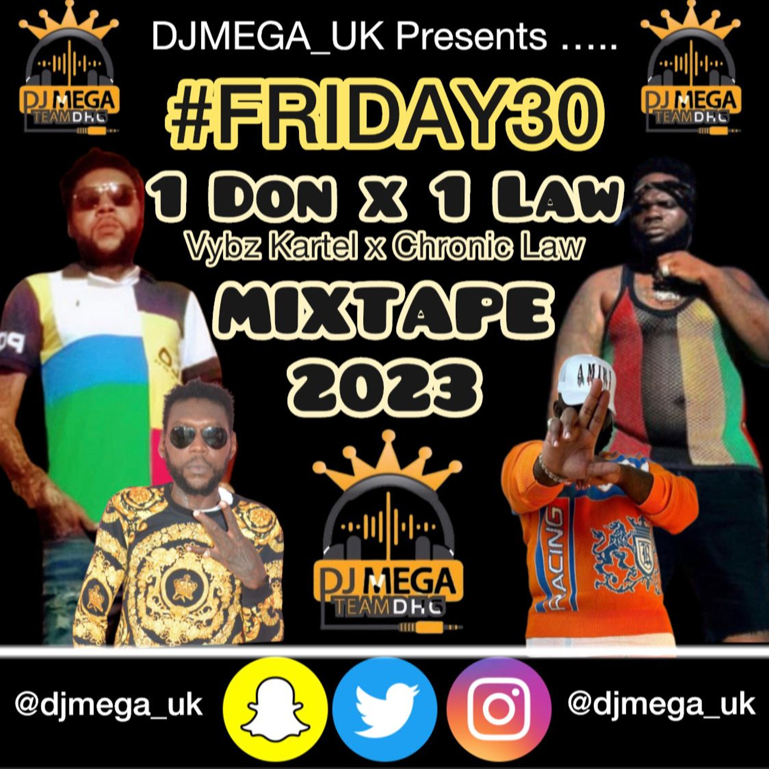 1Don (Vybz Kartel) x 1Law (Chronic Law) Mixtape 2023 #Friday30 @djmegauk cover art