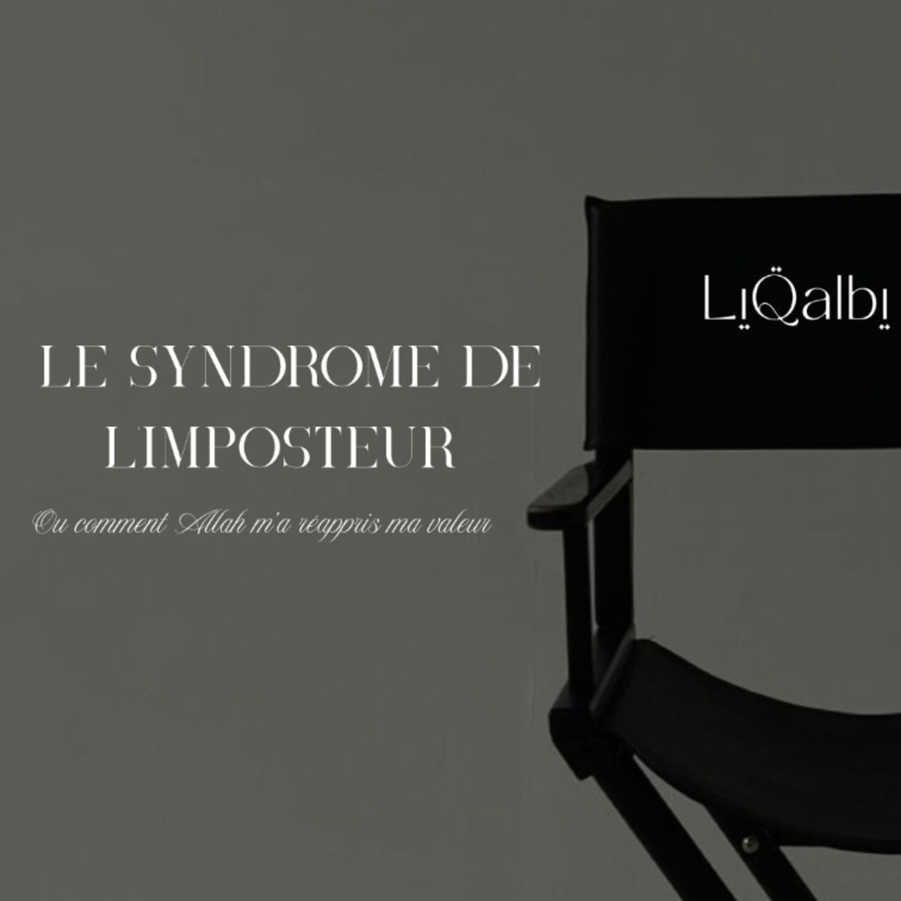 Le syndrome de l'imposteur, ou comment Allah m'a réappris ma valeur cover art