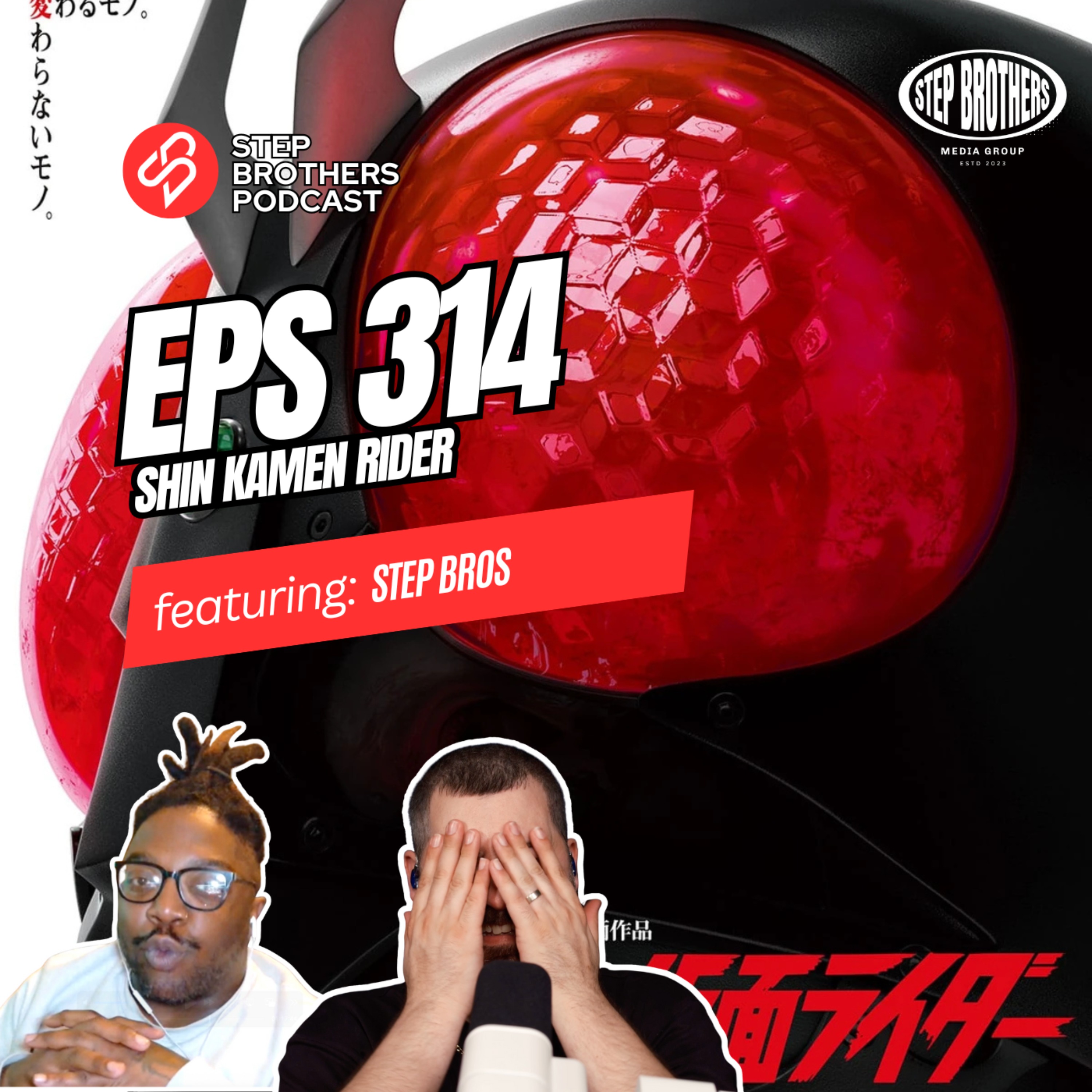 Episode 314:Shin Kamen Rider