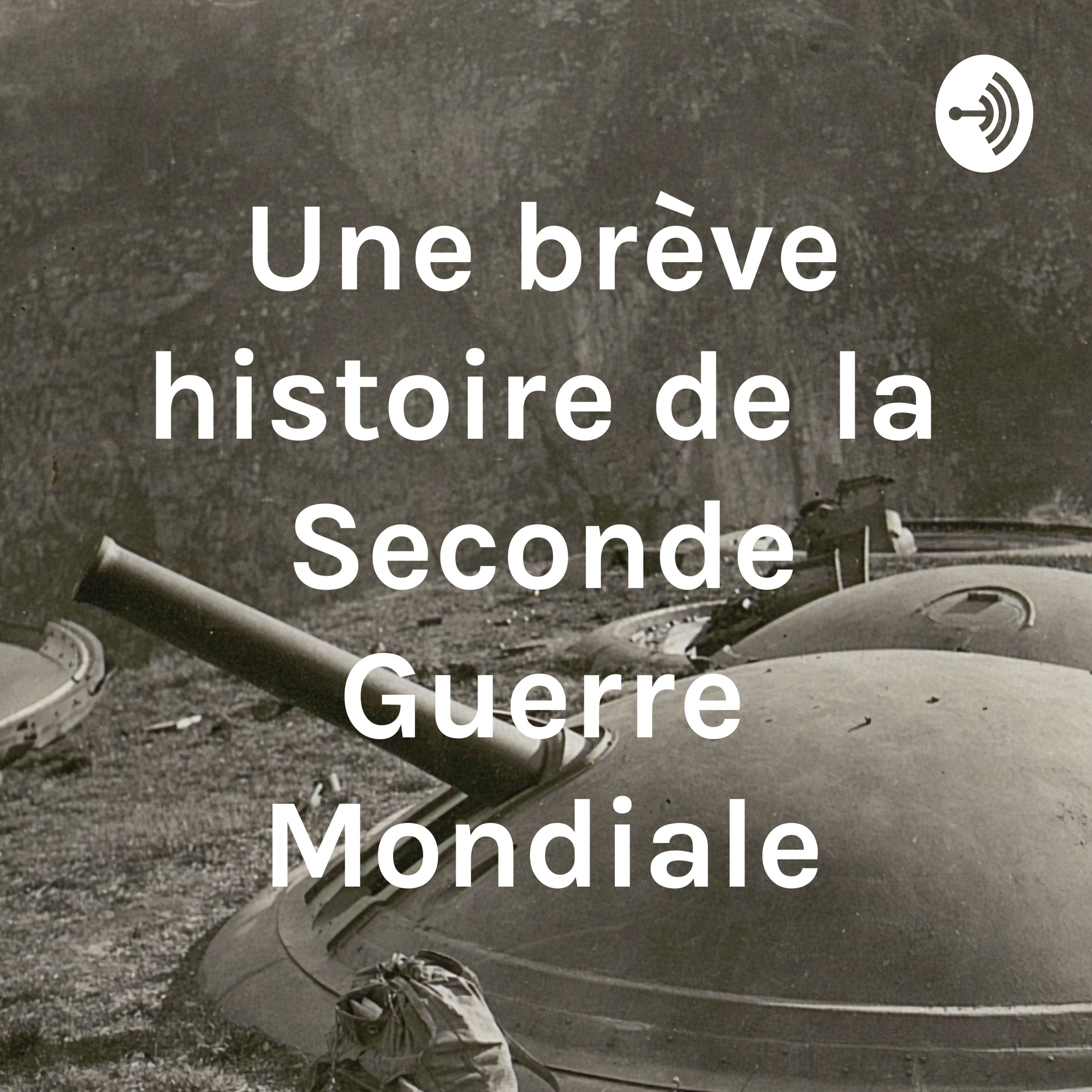 Une brève histoire de la Seconde Guerre Mondiale cover art