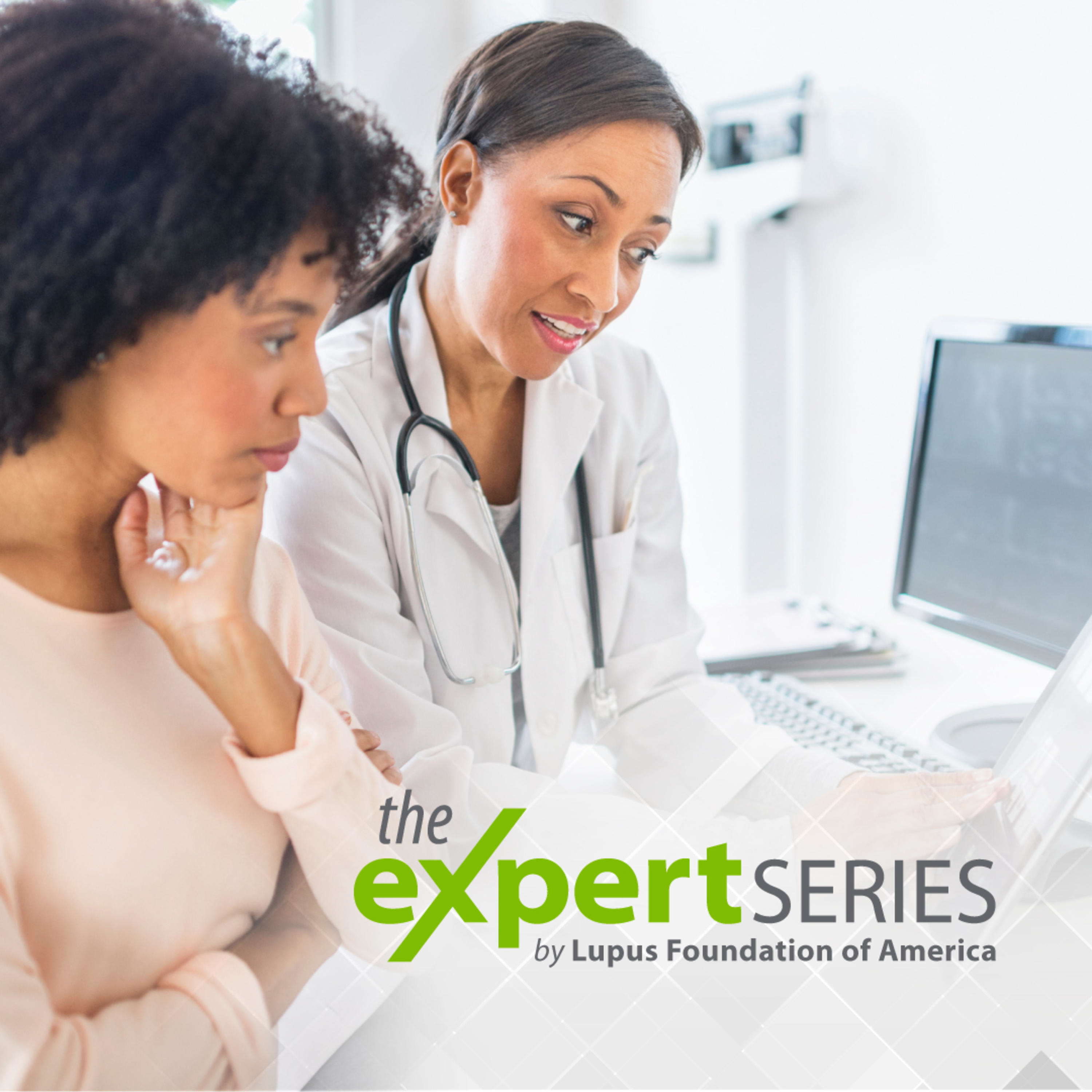 The Expert Series S6E6: Lupus and Cancer