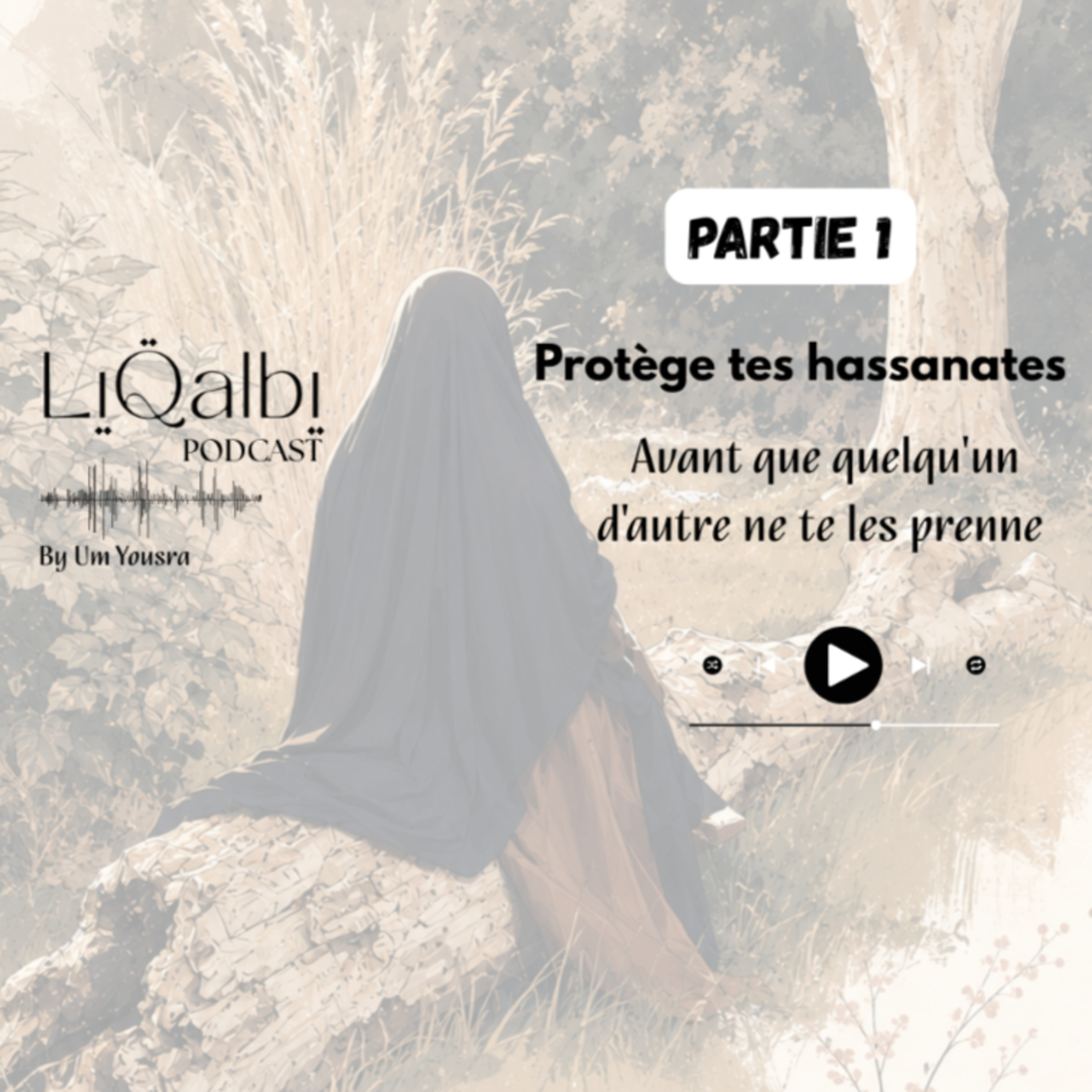 Partie 1/ Protège tes hassanates avant que quelqu'un d'autre ne te les prenne cover art