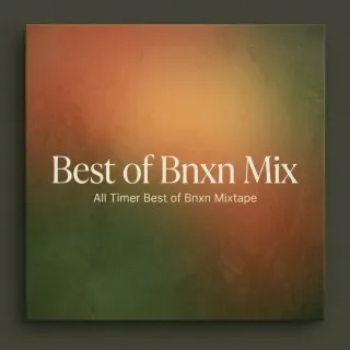 Best of Bnxn [Mixed 3] cover art