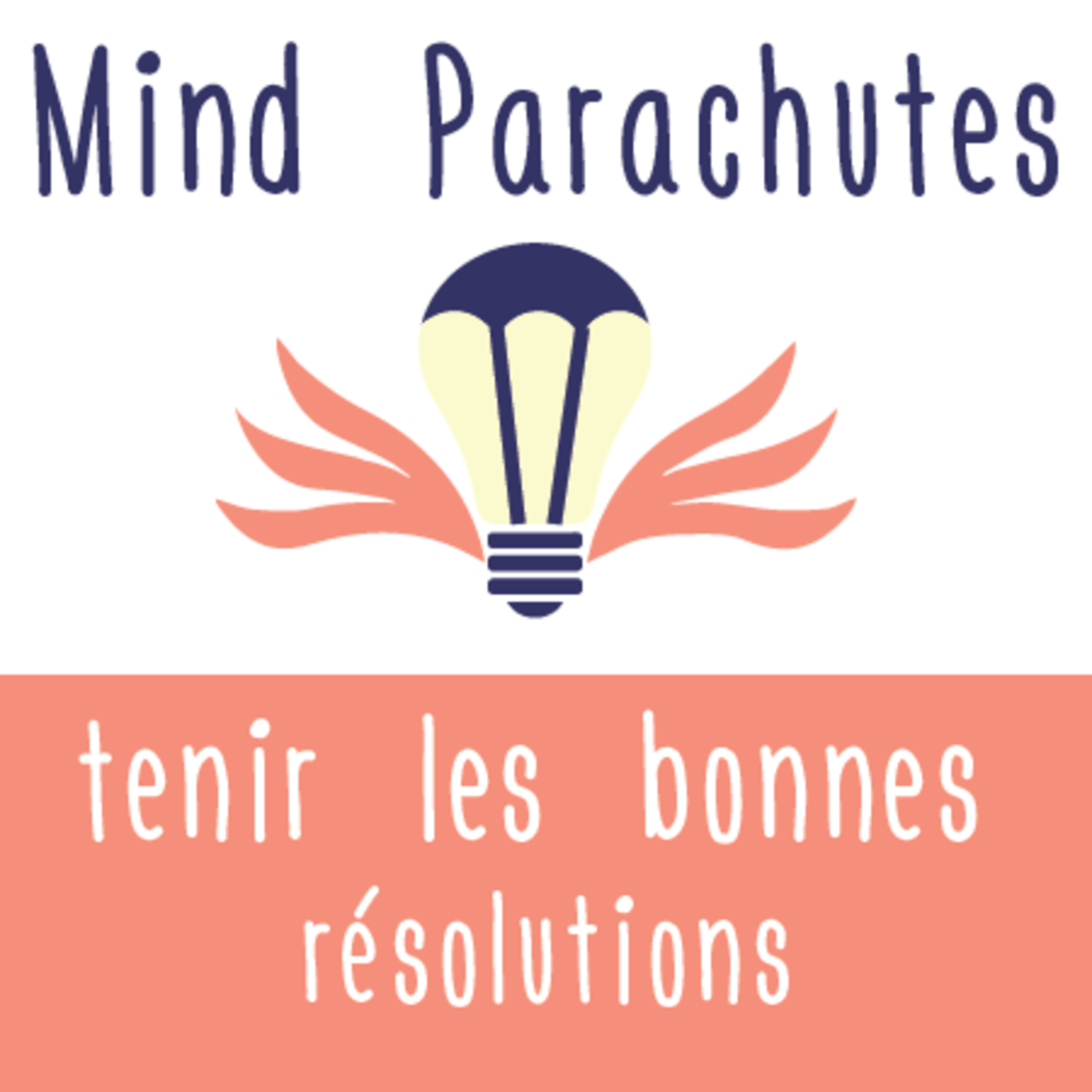 Comment tenir ses bonnes résolutions dans la durée de Mind Parachutes cover art