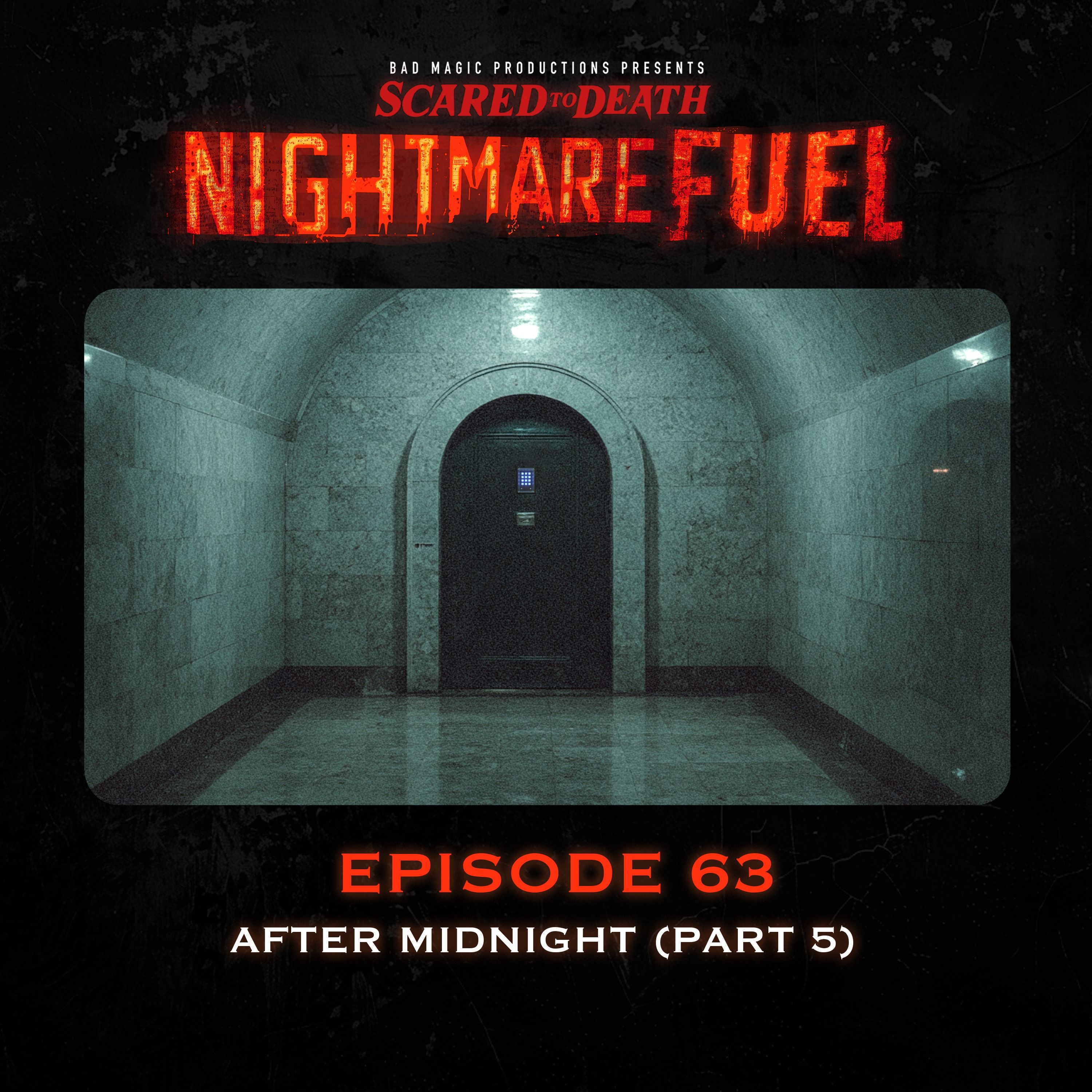 Nightmare Fuel #63: After Midnight (Part 5 of 6) cover art