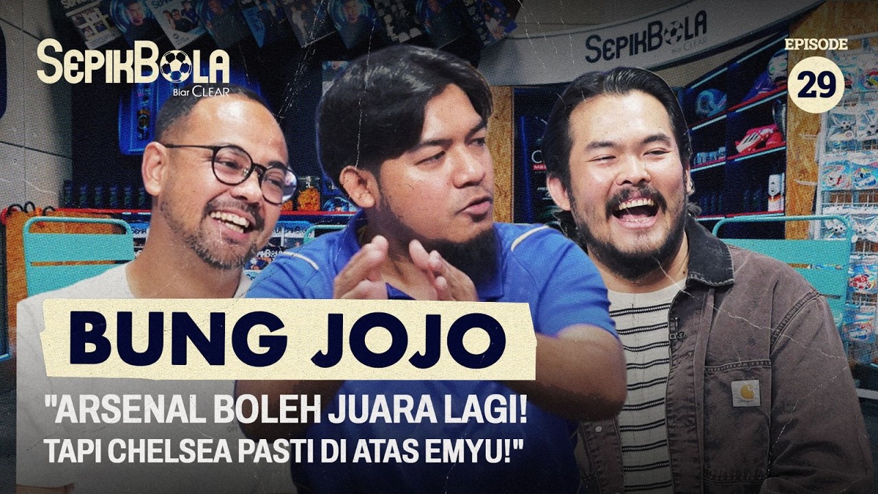Super Optimis! Bung Jojo Yakin Chelsea Bisa Lewati King Emyu di Liga Inggris Musim ini! cover art