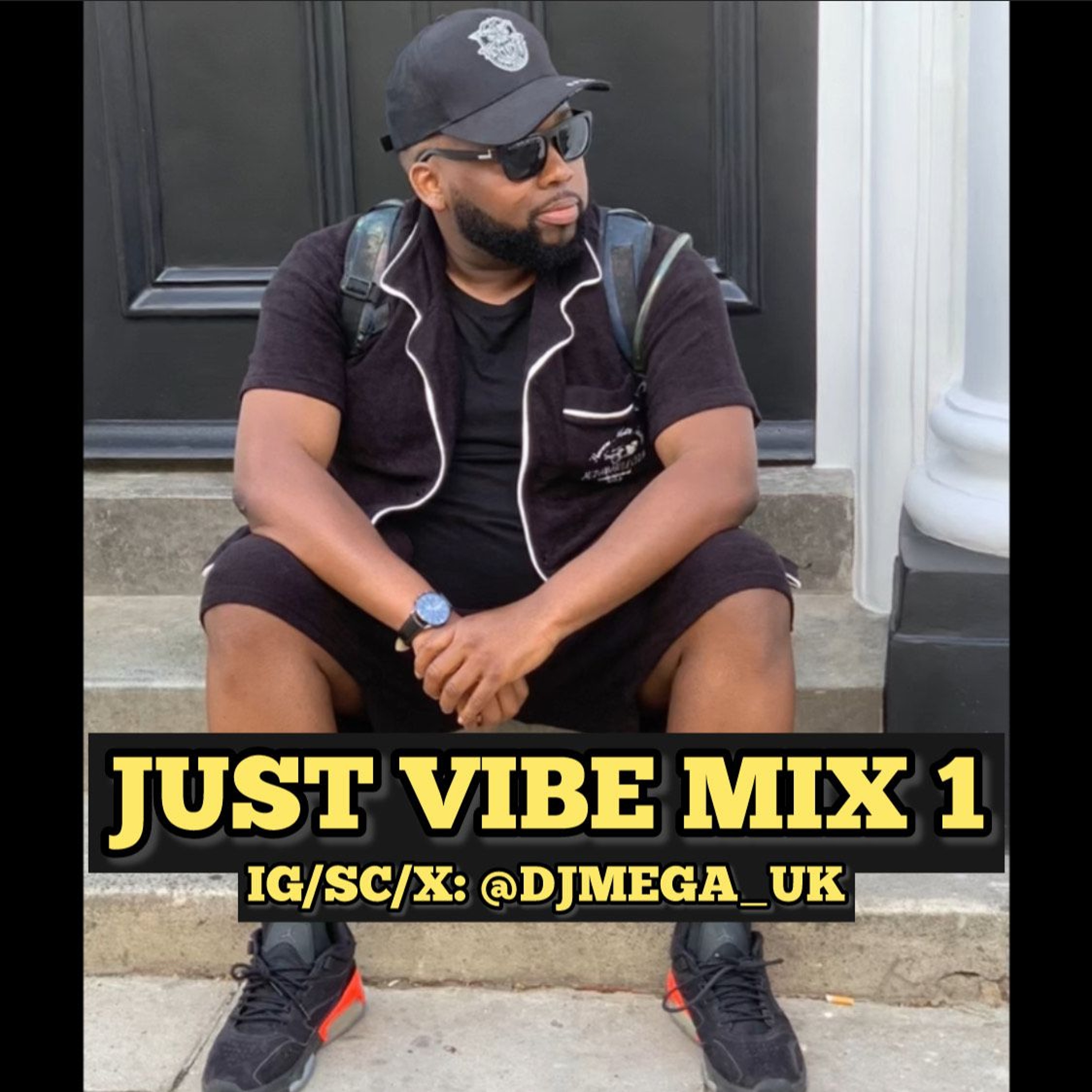 JUST VIBE Mix 1 Ft Vybz Kartel, 310Babii, Drake, Popcaan, Bryson, Squash, & More @djmega_uk cover art