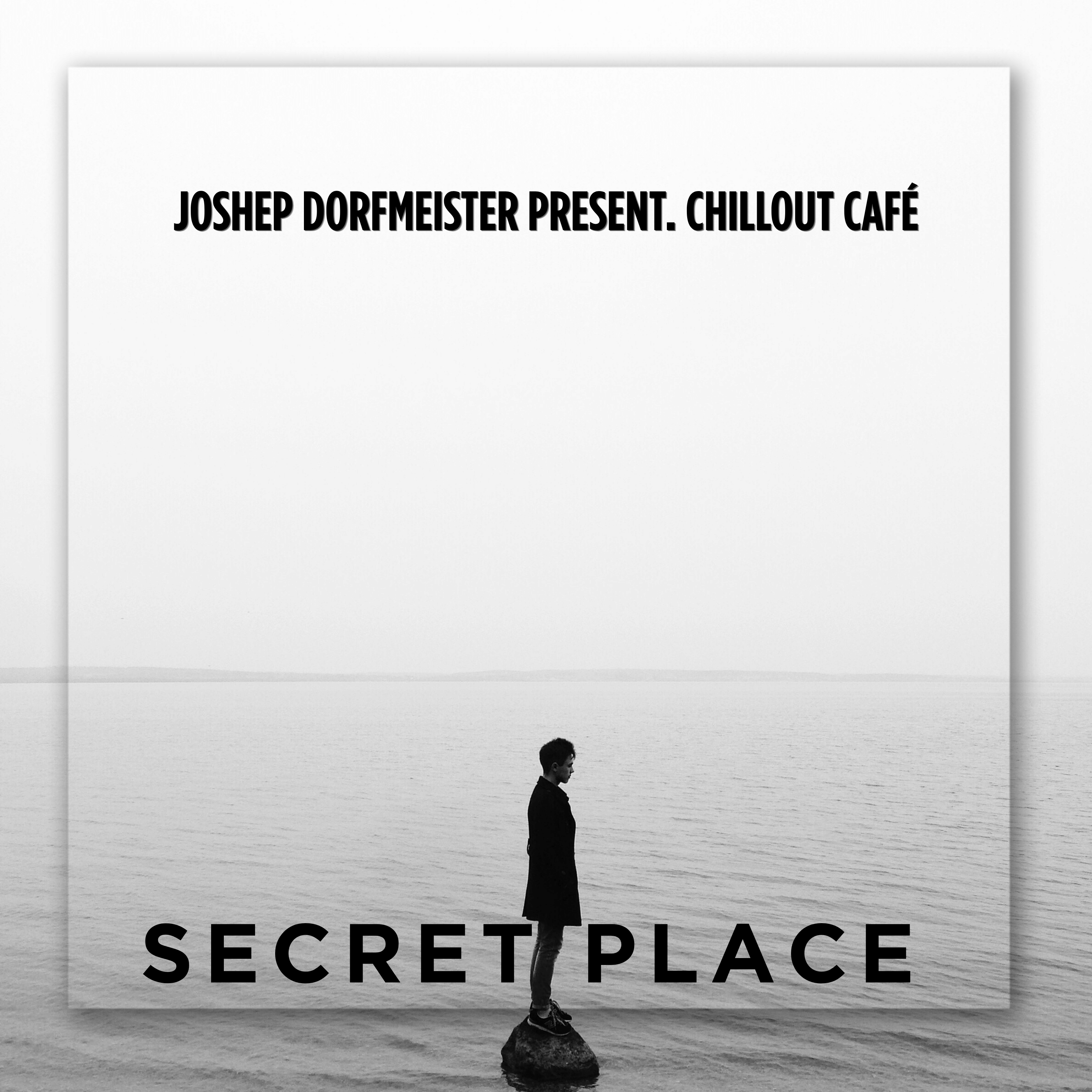 Joshep Dorfmeister Present. Chillout Café - Secret Place cover art