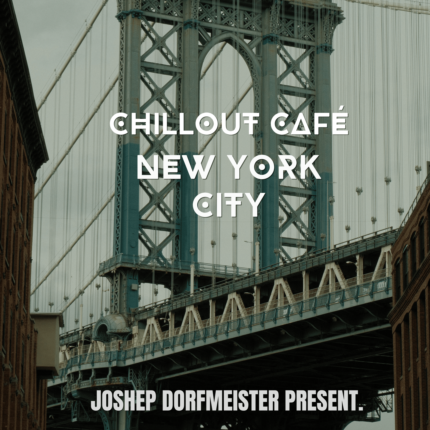Joshep Dorfmeister Present. Chillout Café - NYC cover art