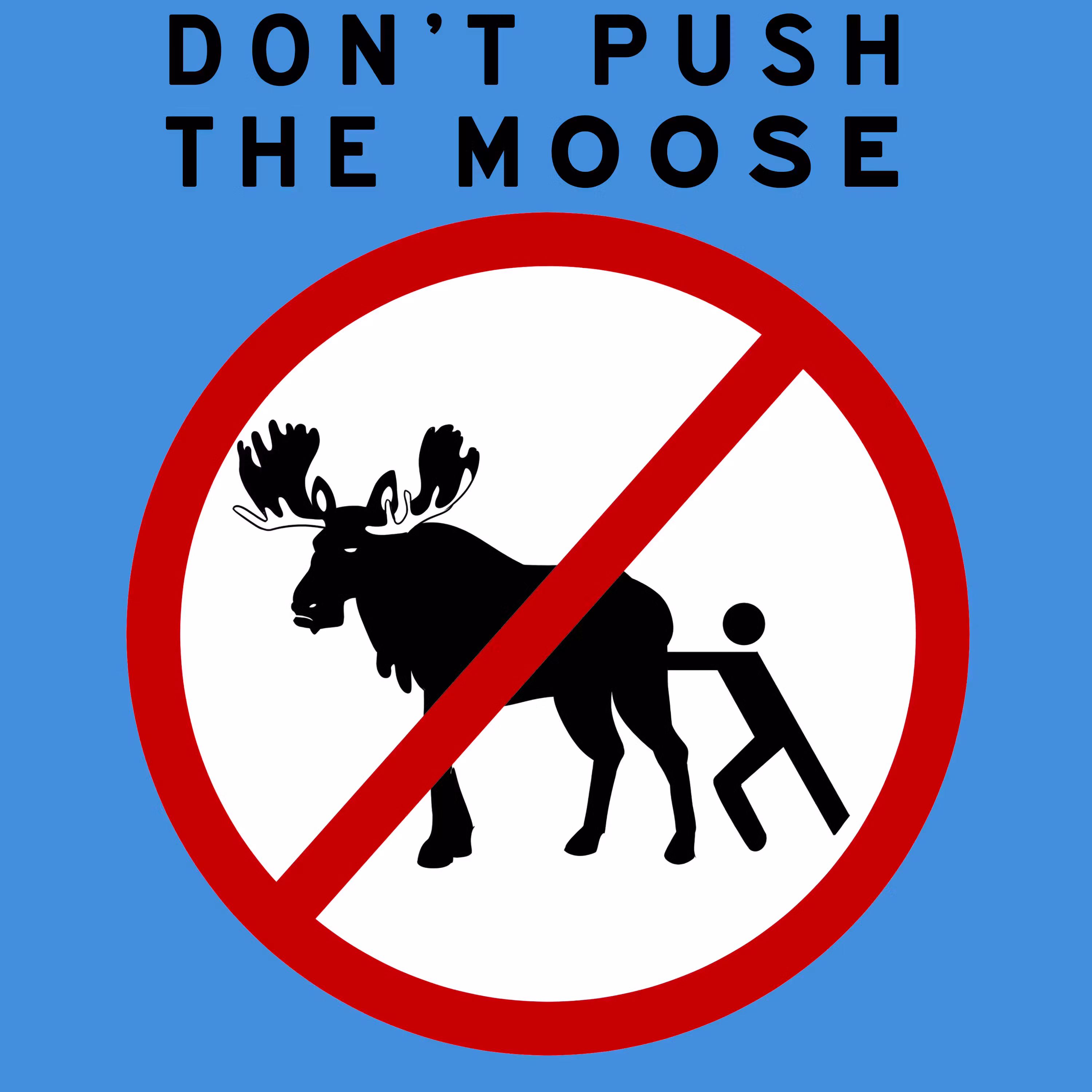 Don't Push The Moose | Eavesdropping
