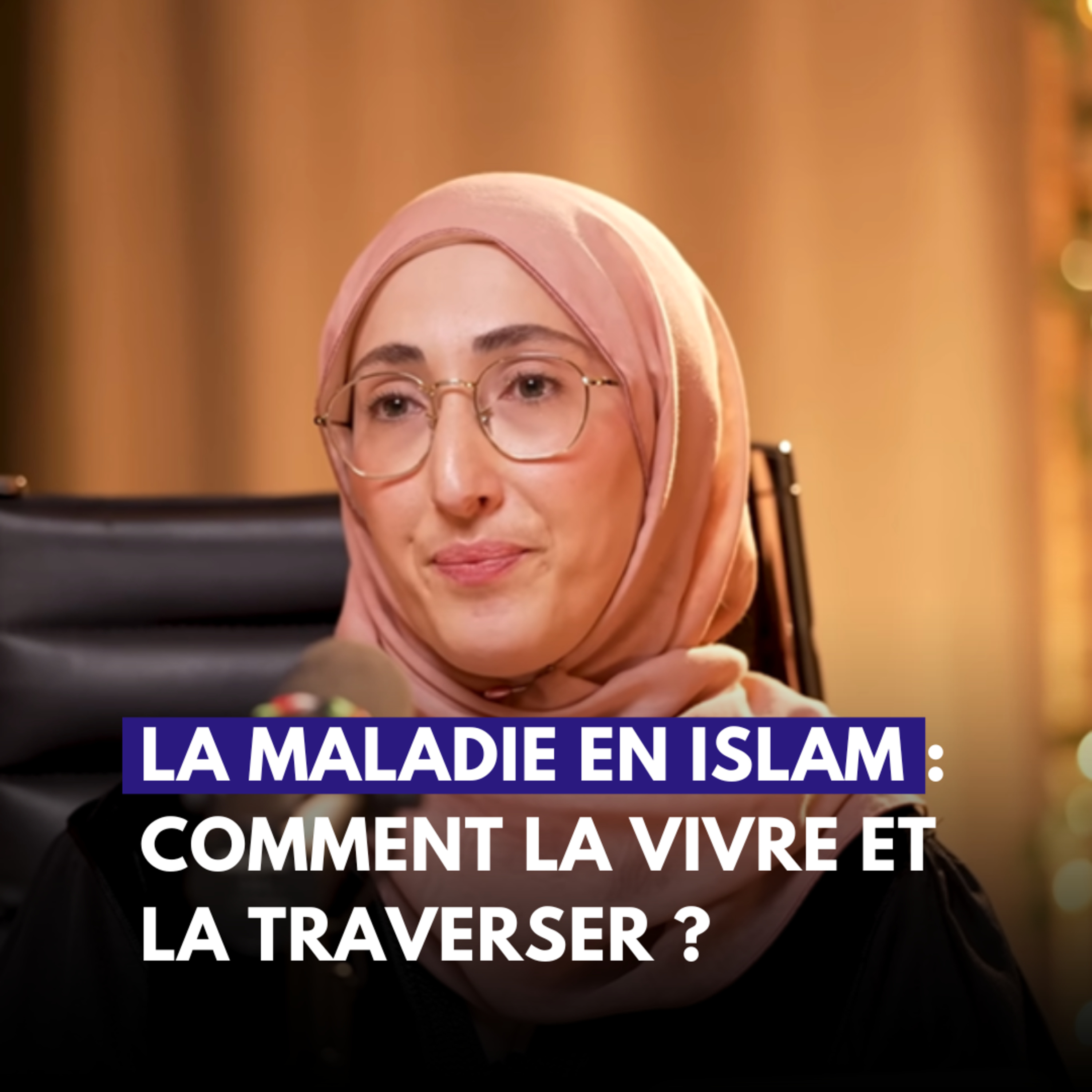 La maladie en Islam - Ghizlane Assenane | Wahiba Bahhou | Hana Spiritualité cover art