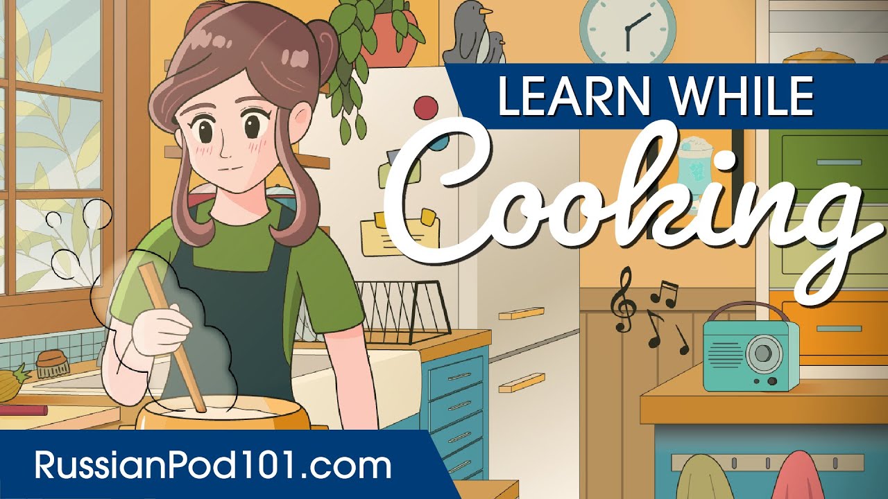 Learn Russian While Cooking 2 Hours - ALL Basic Phrases You Need cover art