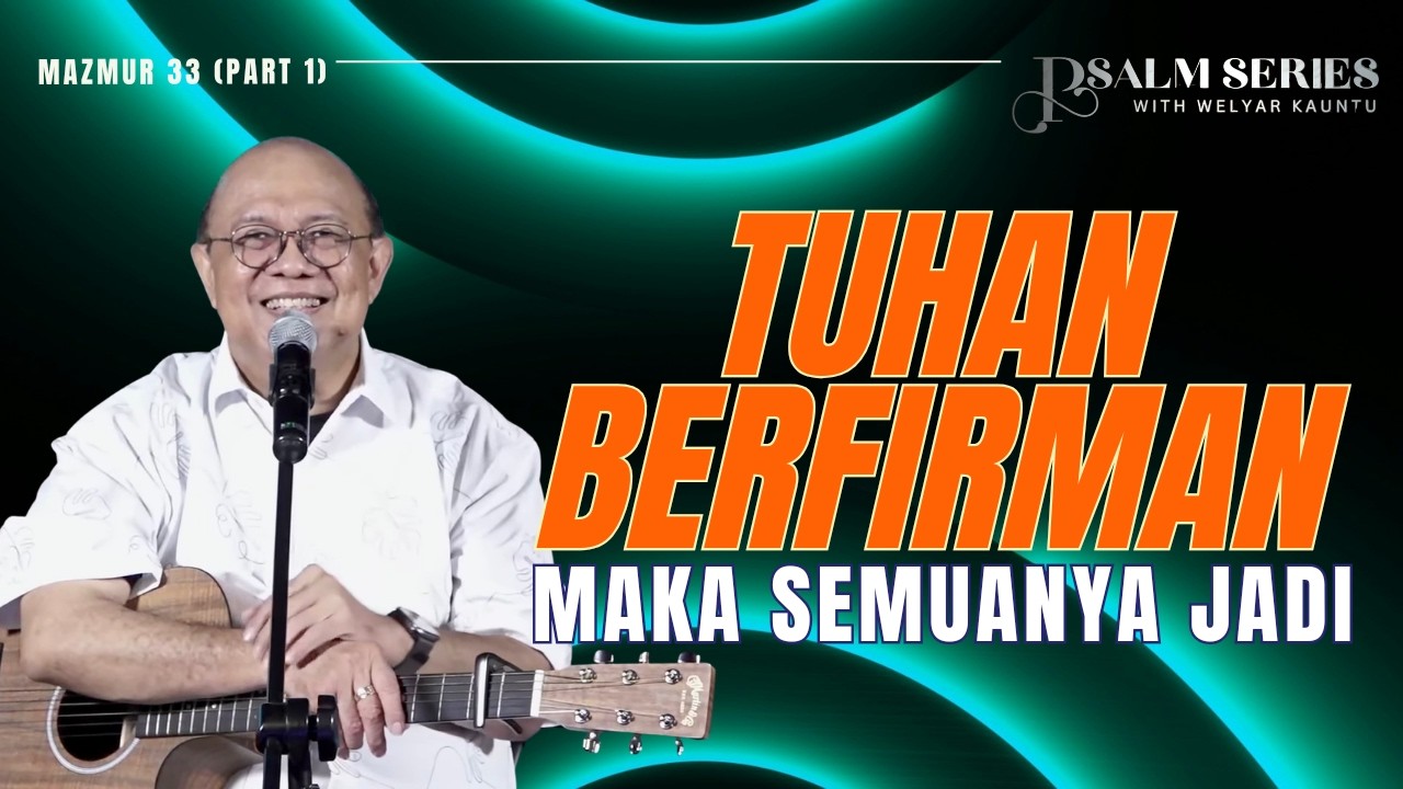 TUHAN BERFIRMAN MAKA SEMUANYA JADI || PSALM SERIES WITH PS. WELYAR KAUNTU - 24 AGUSTUS 2026 cover art