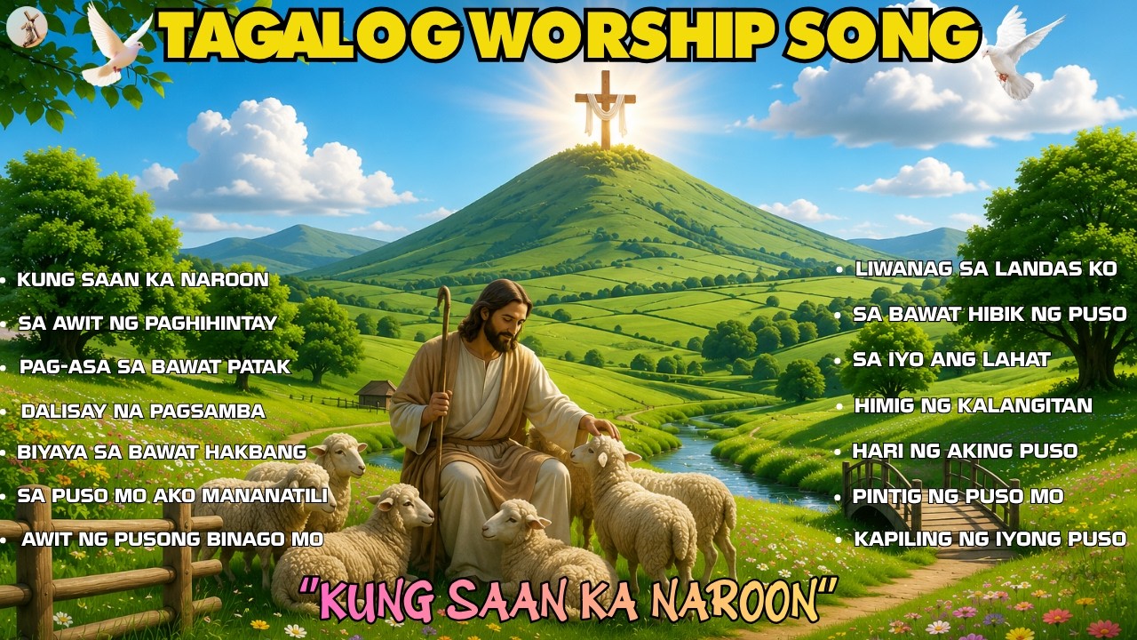 ''KUNG SAAN KA NAROON'' TAGALOG WORSHIP SONG WITH NEW LYRICS | PRAISE AND WORSHIP SONG 2026 cover art
