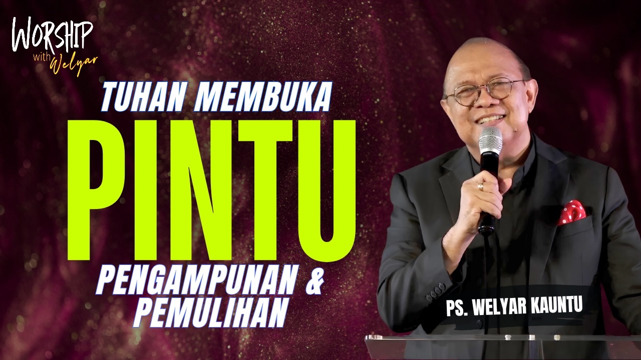 TUHAN MEMBUKA PINTU PENGAMPUNAN & PEMULIHAN || WORSHIP WITH WELYAR - 21 AGUSTUS 2026 cover art