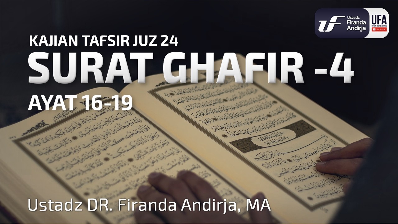 Tafsir Surat Ghafir #4 Ayat 16-19 - Ustadz Dr. Firanda Andirja, M.A cover art