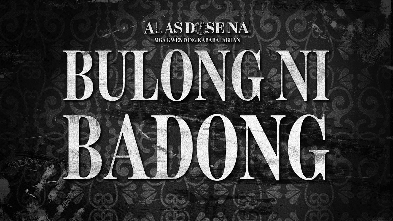 “Bulong Ni Badong” | Alas Dose Na Horror Stories cover art