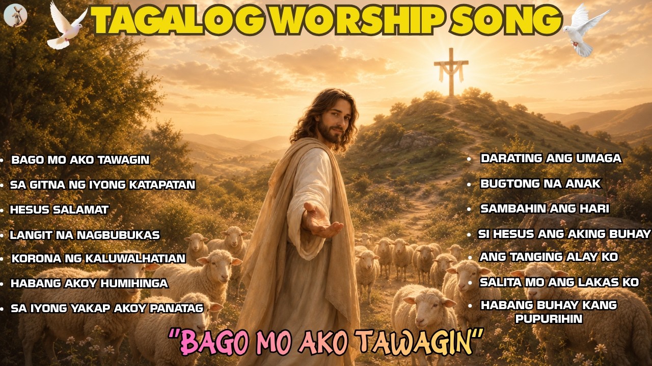 ''BAGO MO AKO TAWAGIN'' TAGALOG WORSHIP SONG WITH NEW LYRICS | PRAISE AND WORSHIP SONGS 2026 cover art