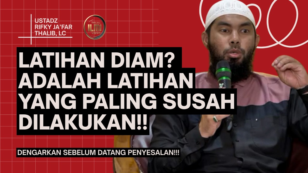 LATIHAN DIAM ADALAH LATIHAN YANG PALING SUUULITTT || Ust. RIFKY JAāFAR THALIB. cover art