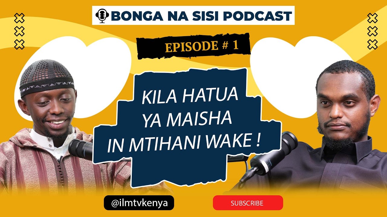Ep. 01 | Kila Hatua ya Maisha Ina Mtihani Wake | Bonga na Sisi Podcast cover art