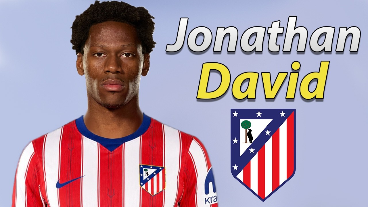 Jonathan David ● Welcome to Atletico Madrid 2026 ⚪️🔴🇨🇦 Best Goals & Skills