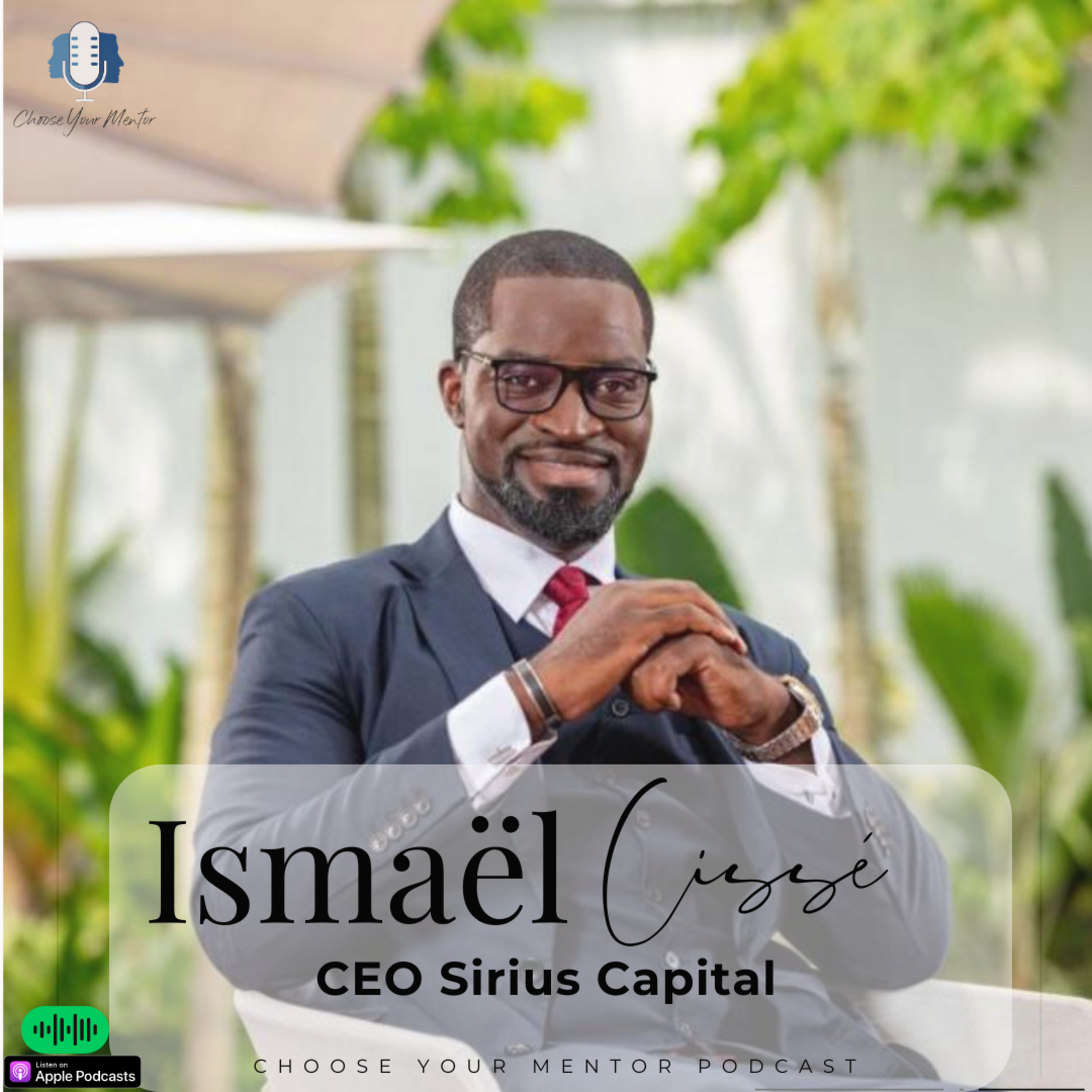 S5 episode 8 - Ismaël CISSE - CEO de SIRIUS Capital cover art