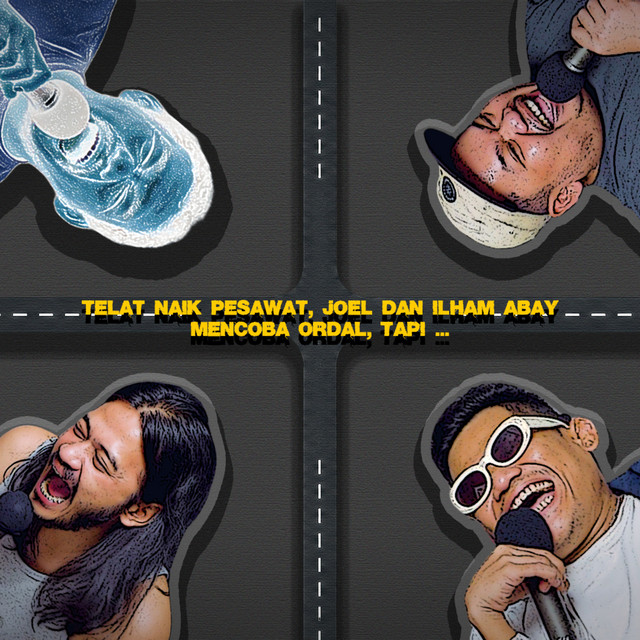 EPISODE 1: TELAT NAIK PESAWAT, JOEL DAN ILHAM ABAY MENCOBA LEWAT ORDAL, TAPI … cover art