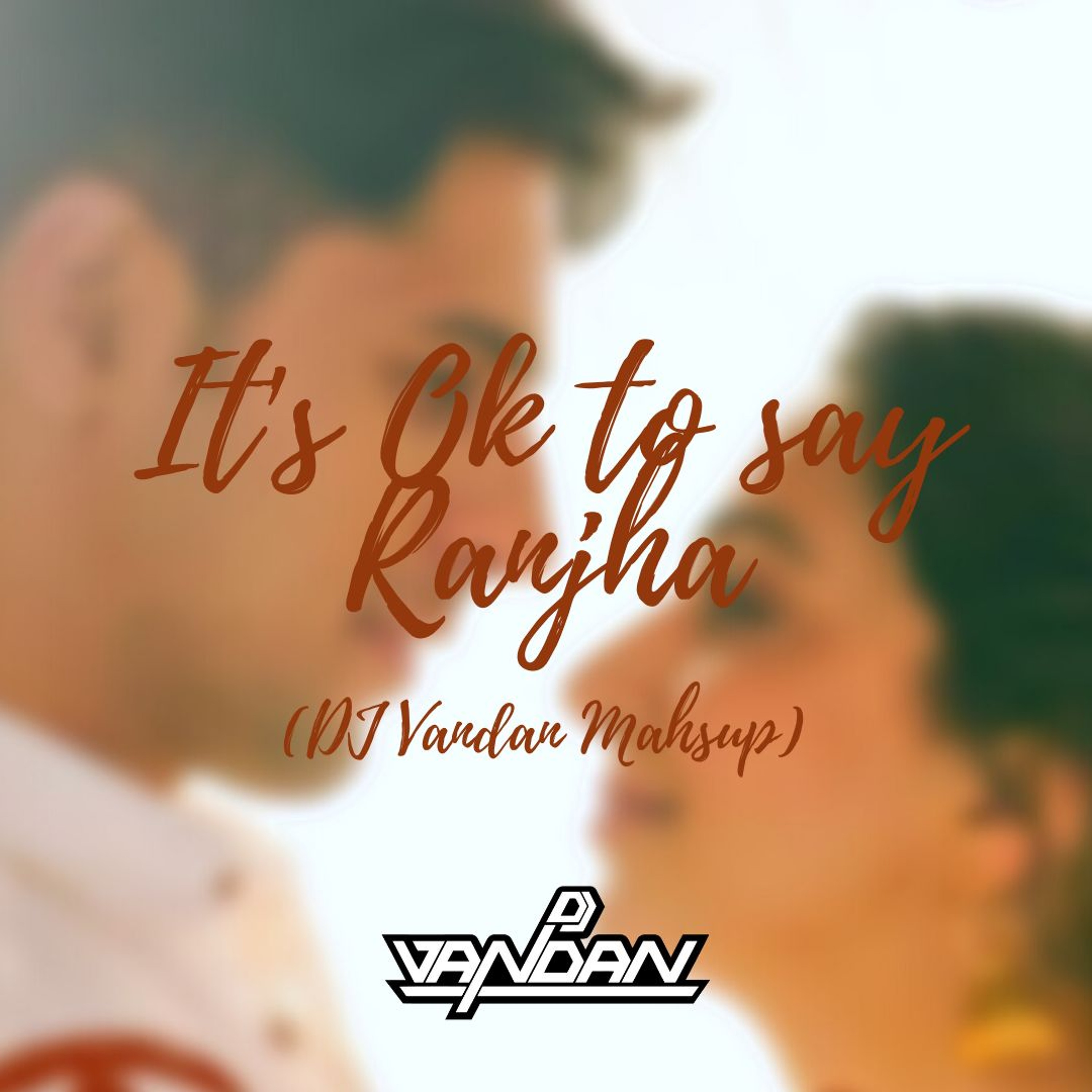 Ranjhaa (DJ Vandan Mashup) cover art