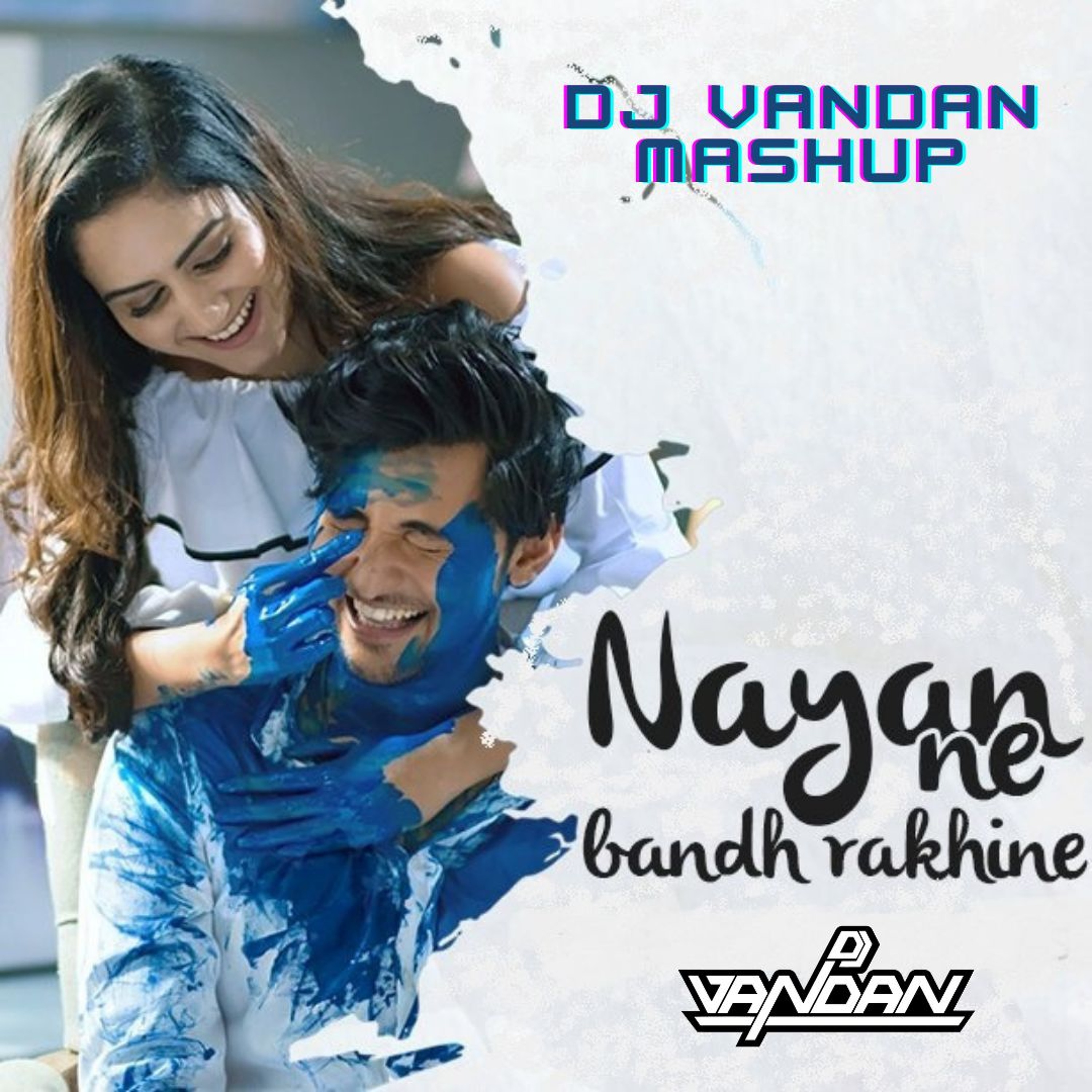 NayanNeBandh (DJ Vandan Mashup) cover art