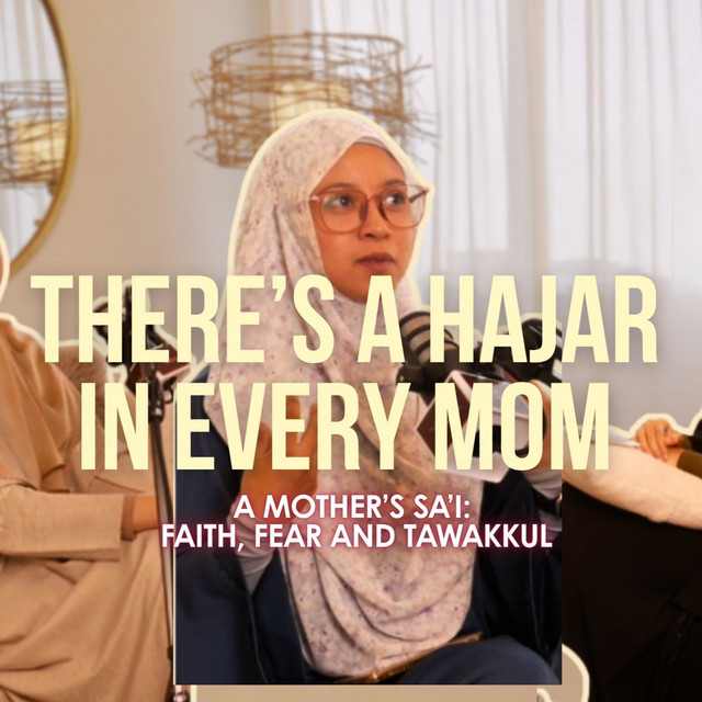 There's a Hajar in Every Mom: The Sa'i of Modern Motherhood | Ustazah Syariati & Sha Anggulia cover art