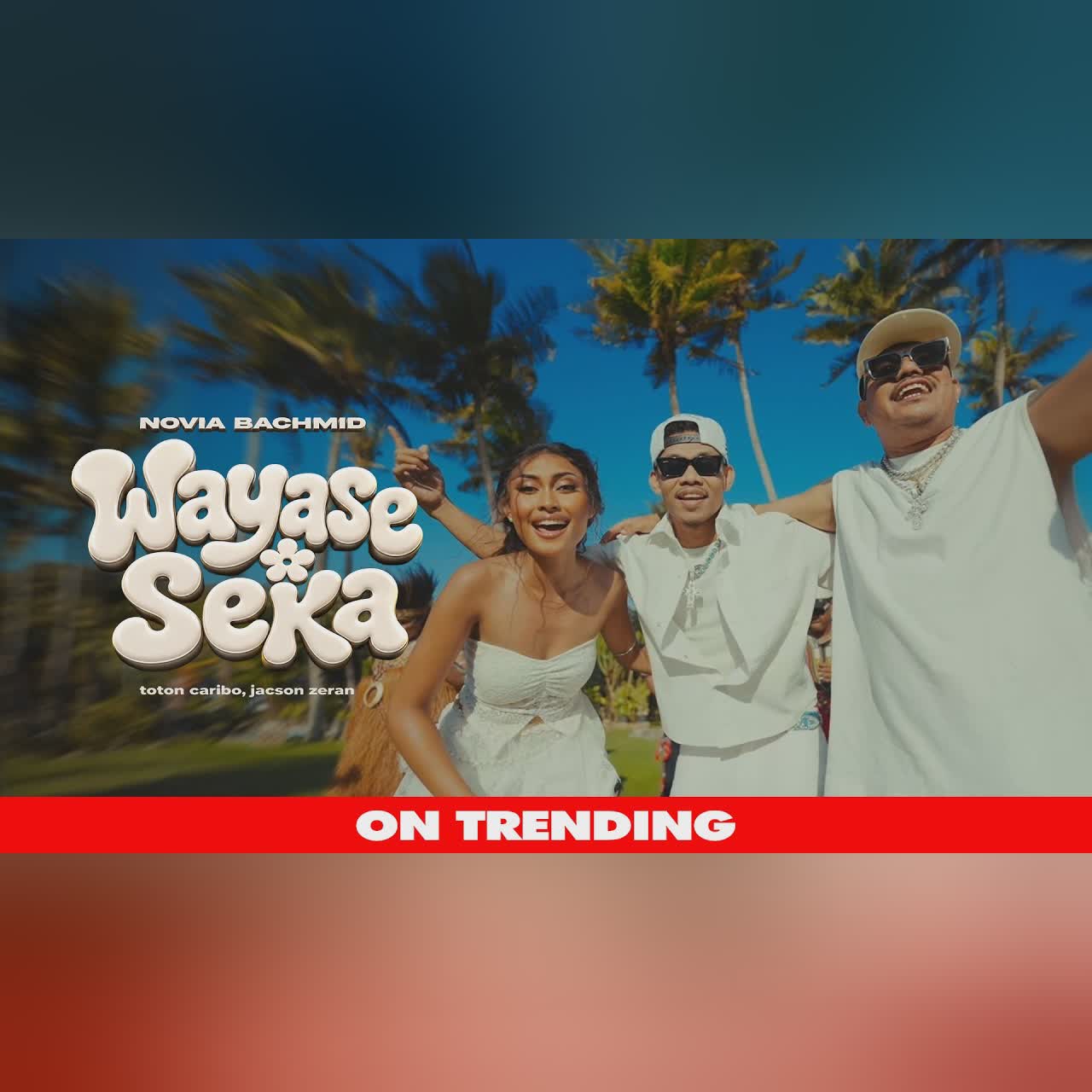 NOVIA BACHMID, TOTON CARIBO & JACSON ZERAN - WAYASE SEKA (OFFICIAL MUSIC VIDEO) cover art