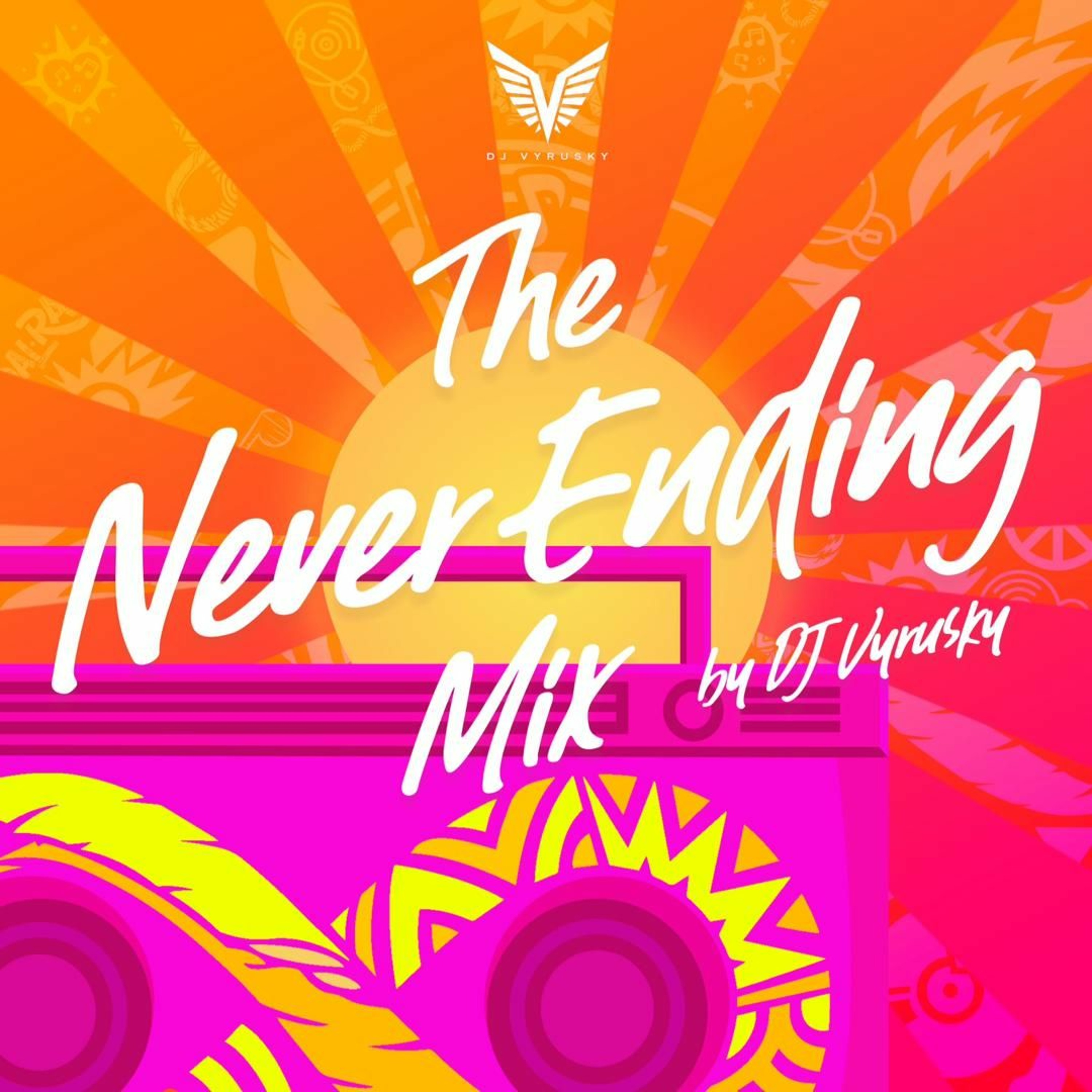 THE NEVER ENDING MIX BY DJ VYRUSKY cover art