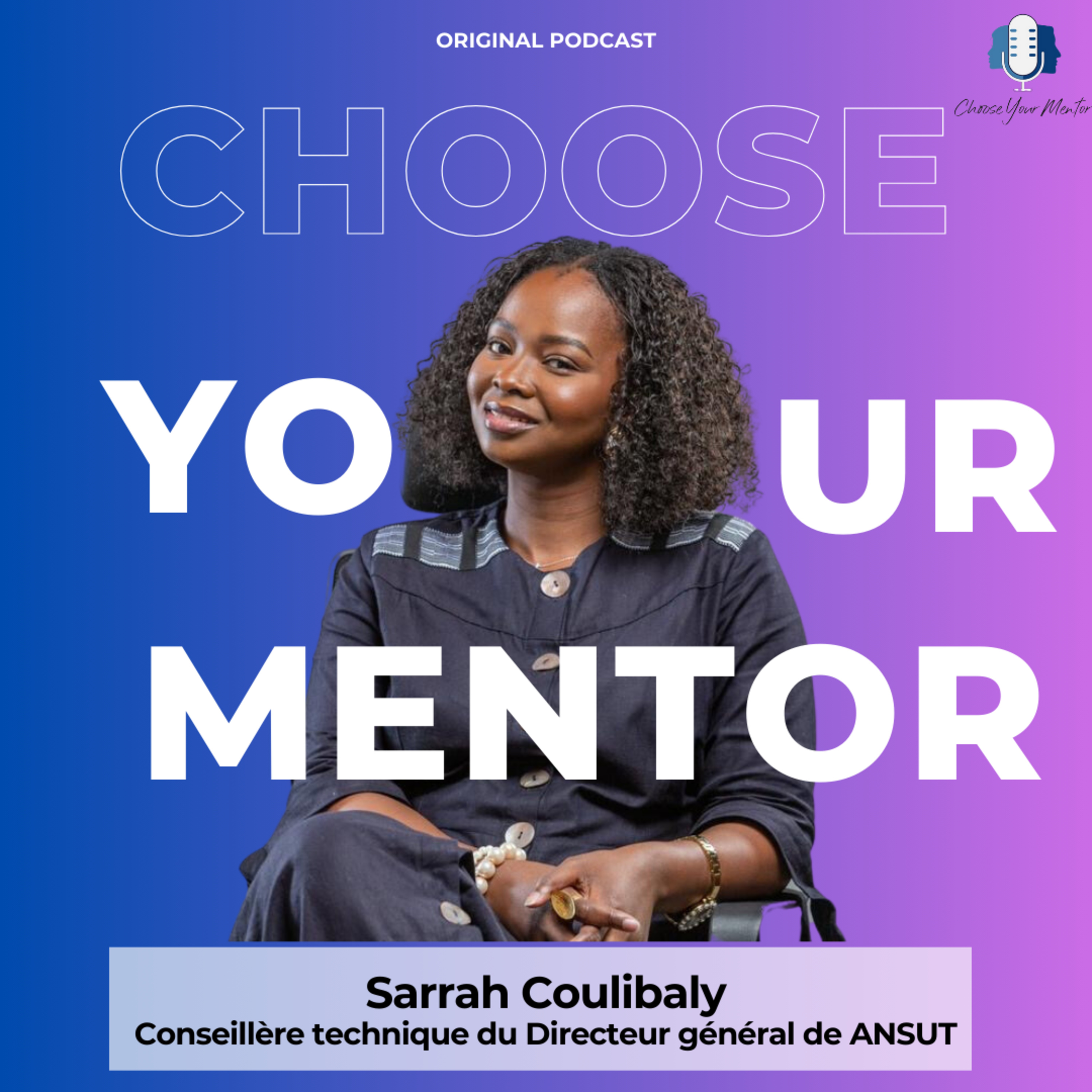 S5 - Episode 3 - Sarrah Coulibaly - Conseillère technique du Directeur général de l'ANSUT - La passion de l'apprentissage cover art