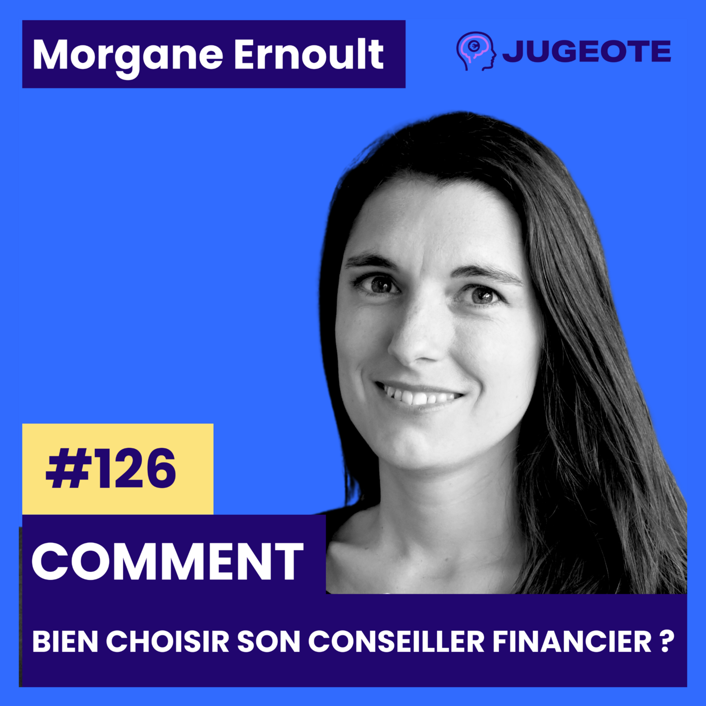 #126 - Comment bien choisir son conseiller financier ?
