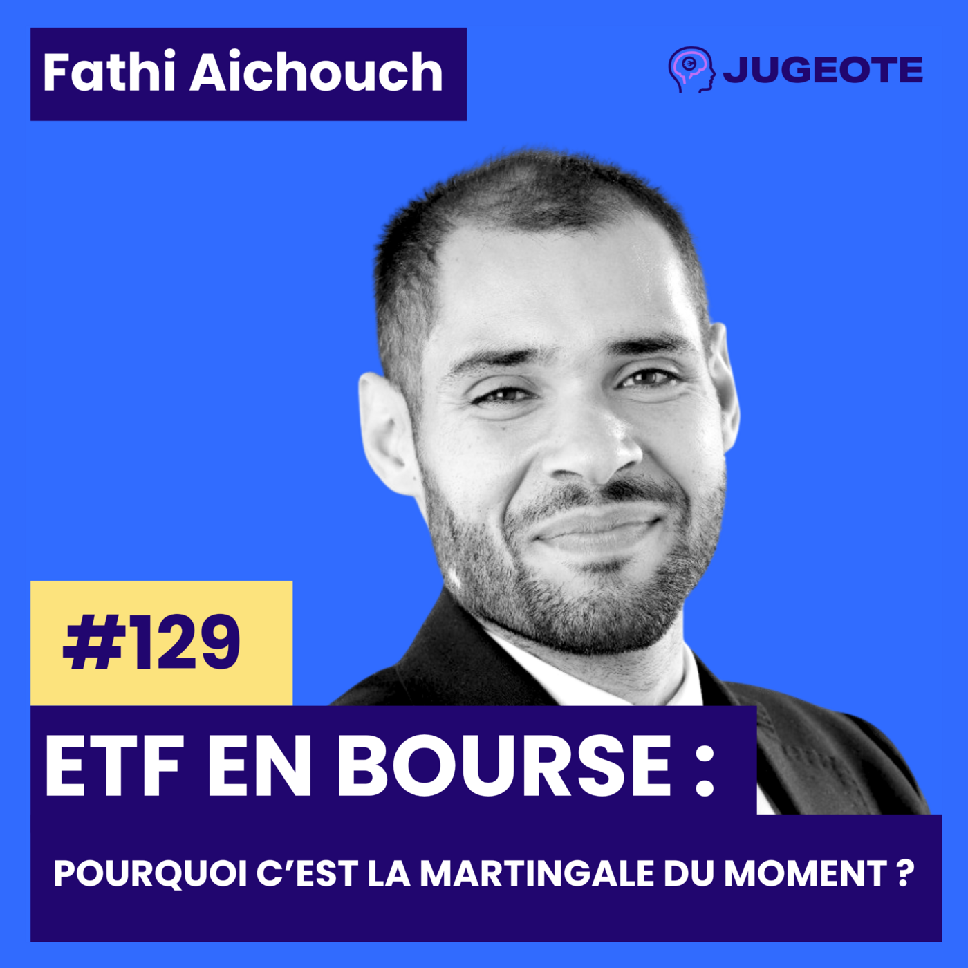 #129 - ETF en Bourse : pourquoi c’est la martingale du moment ?