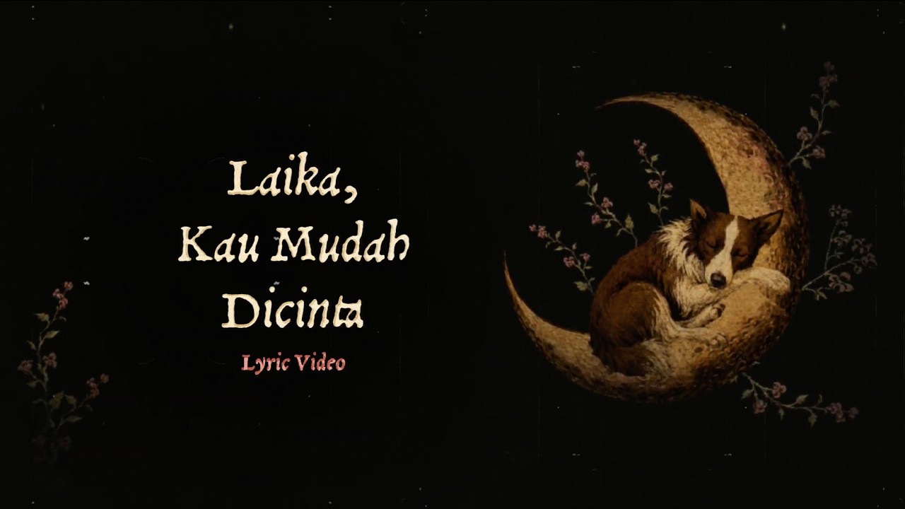 Nadin Amizah - Laika, Kamu Mudah Dicinta (Official Lyric Video) cover art