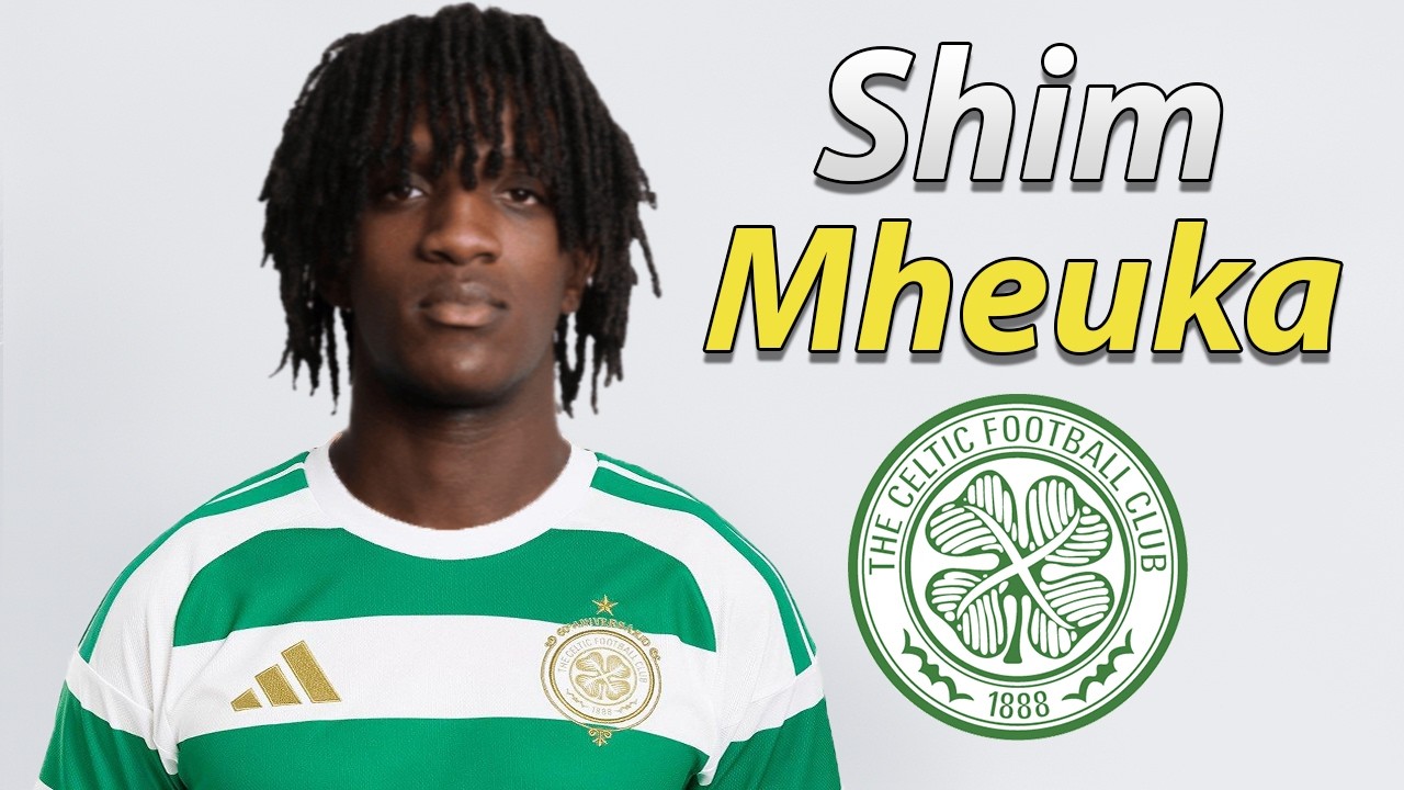 Shim Mheuka ● Welcome to Celtic 2026 🟢⚪ Goals & Skills